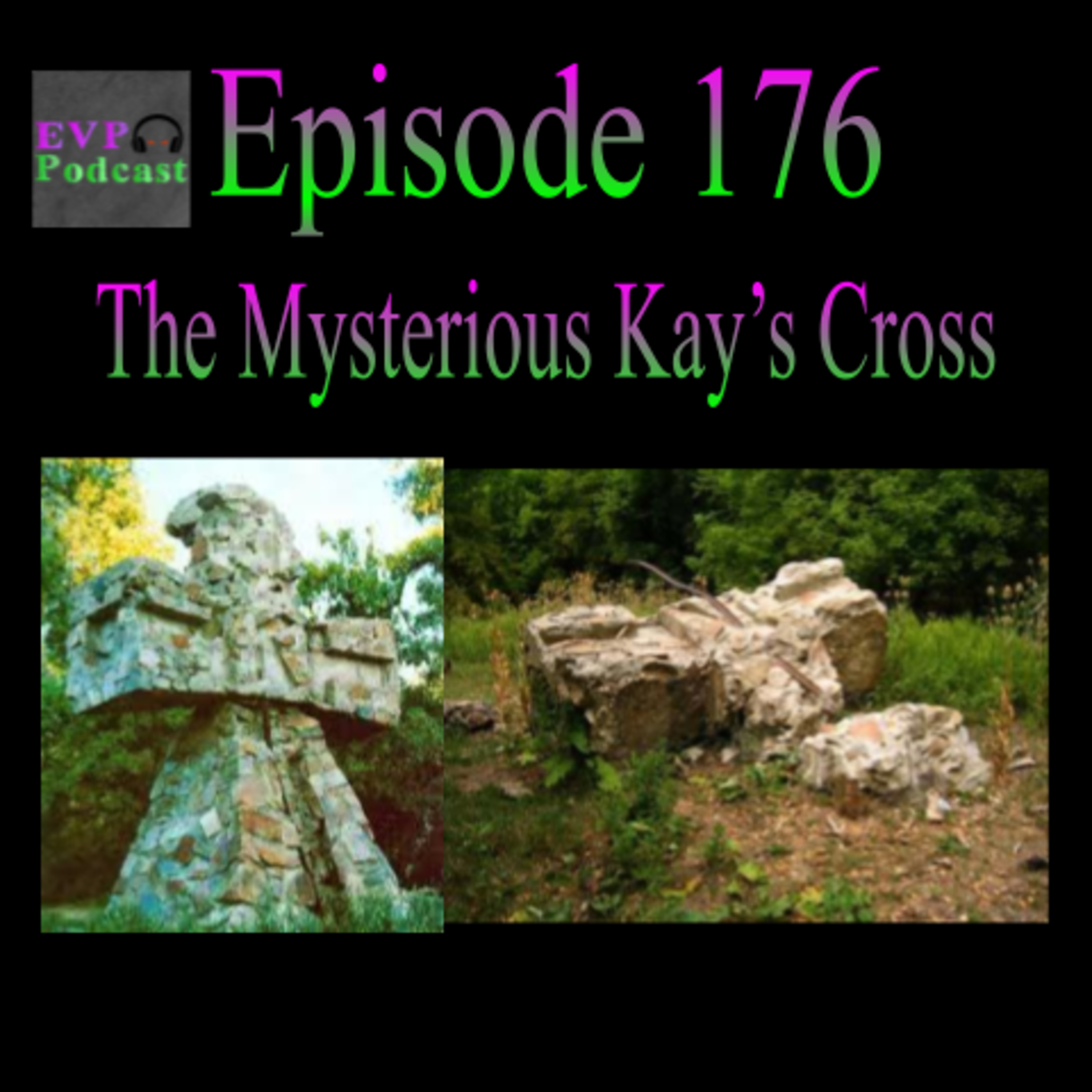 176 - The Mysterious Kay’s Cross
