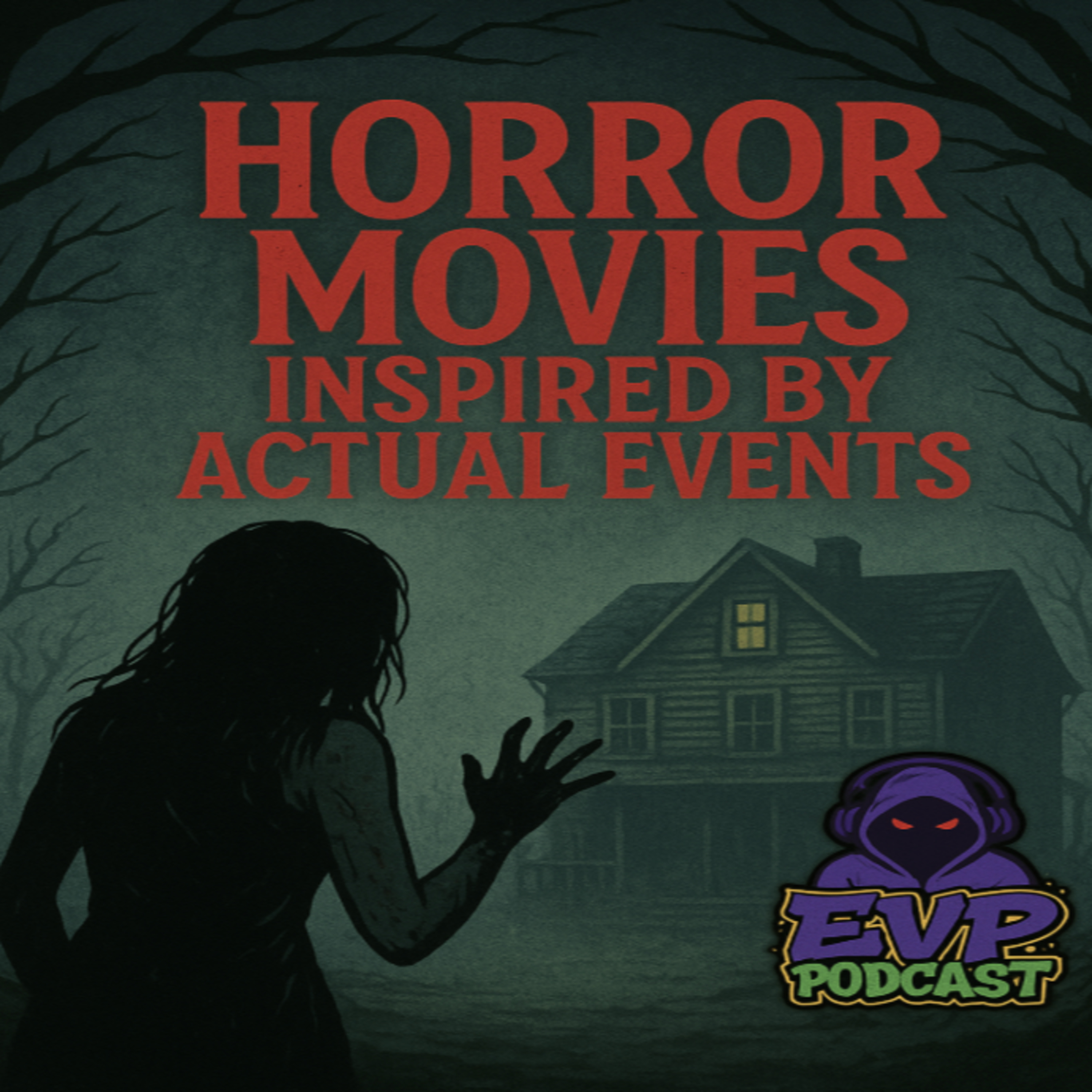 188 - Horror Movies Inspired by True Events Pt.1 episode artwork