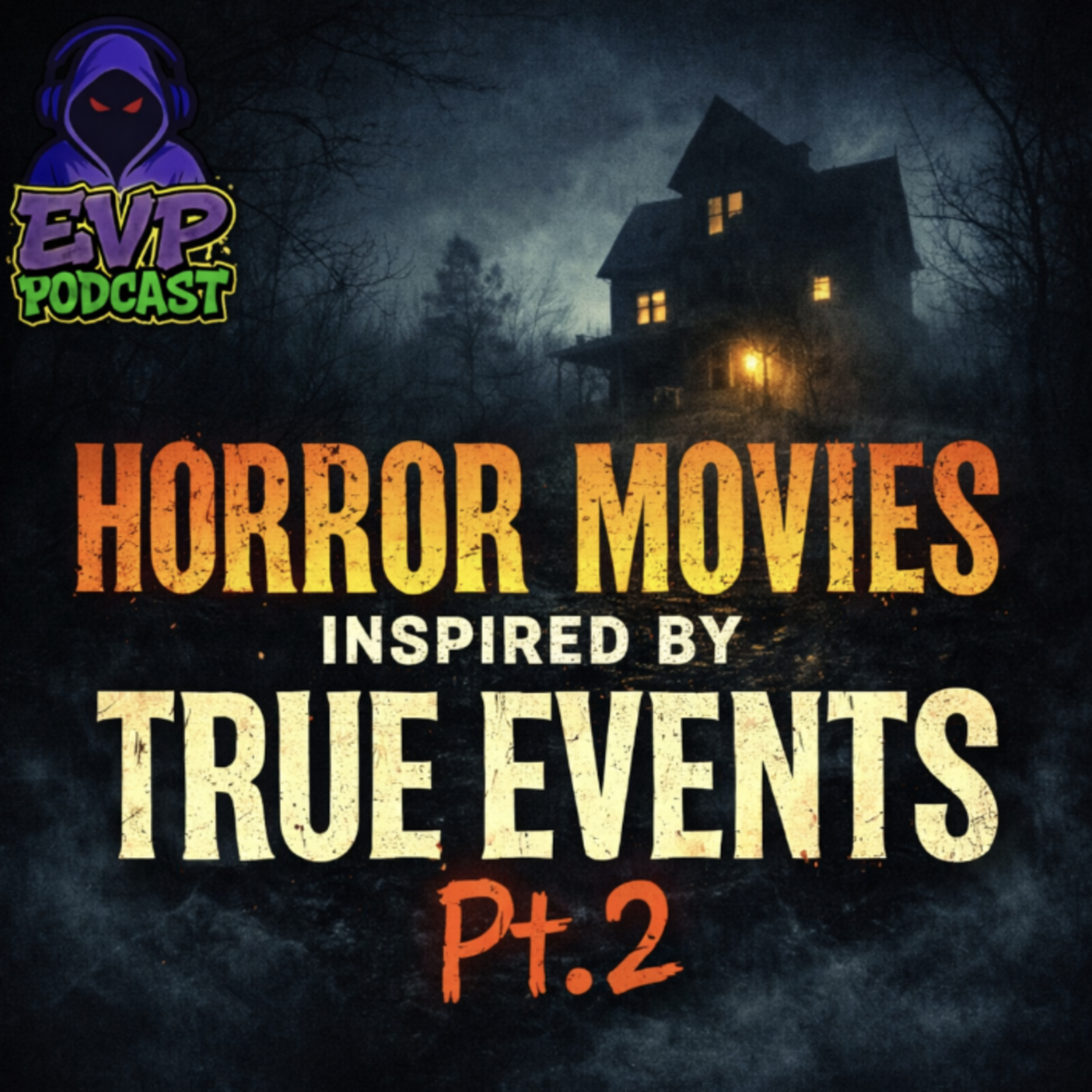 190 - Horror Movies Inspired by True Events Pt.2 episode artwork
