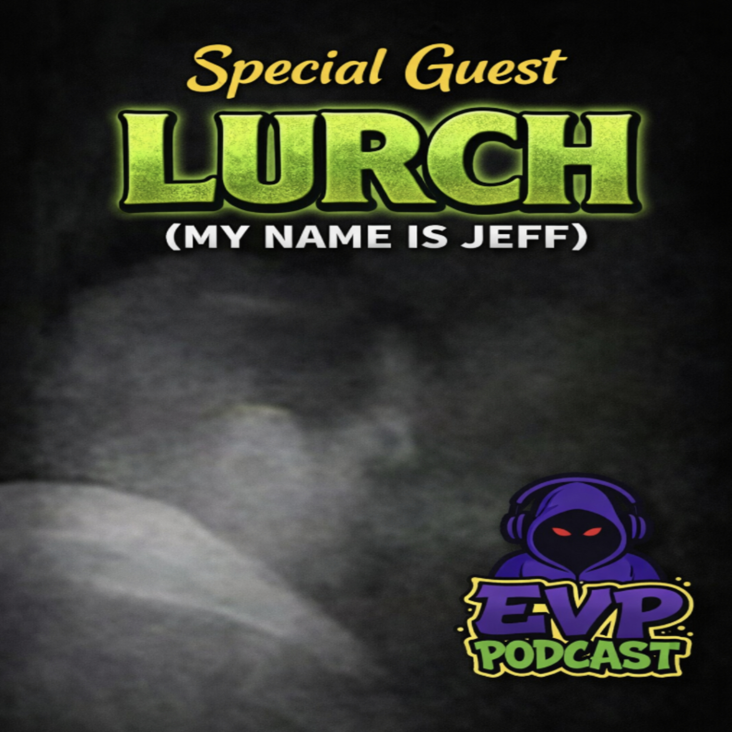 8 - Special Guest : Lurch (My Name is Jeff) episode artwork