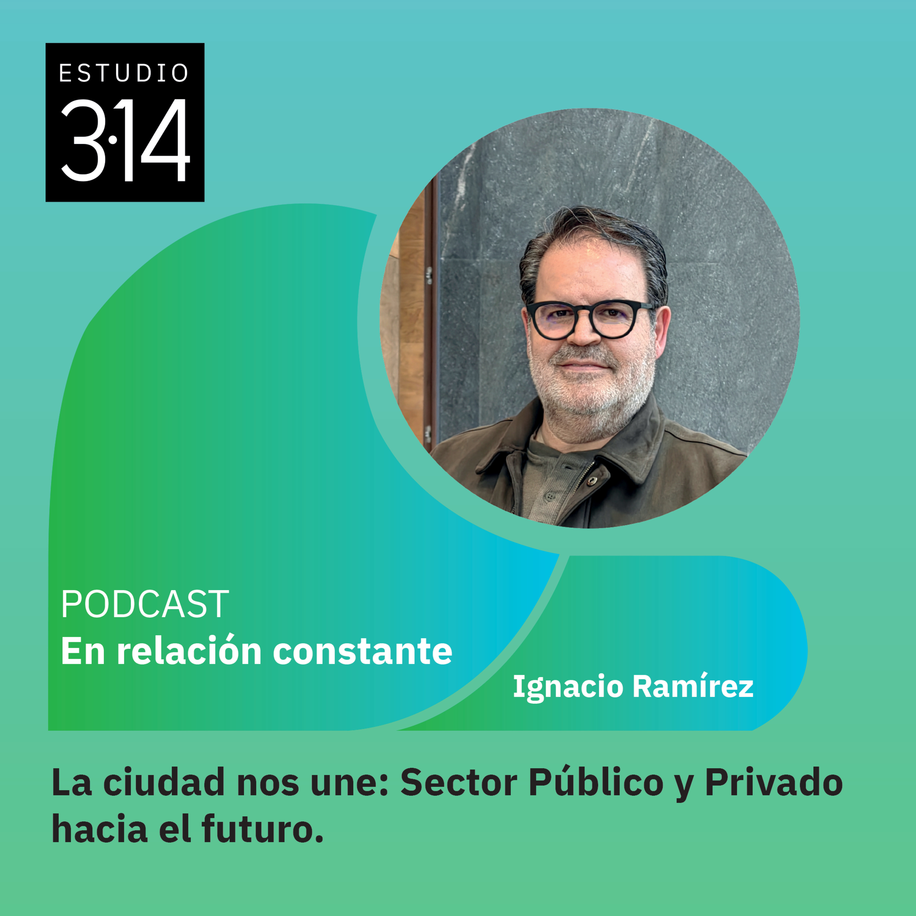 La ciudad nos une: Sector Público y Privado hacia el futuro. episode artwork