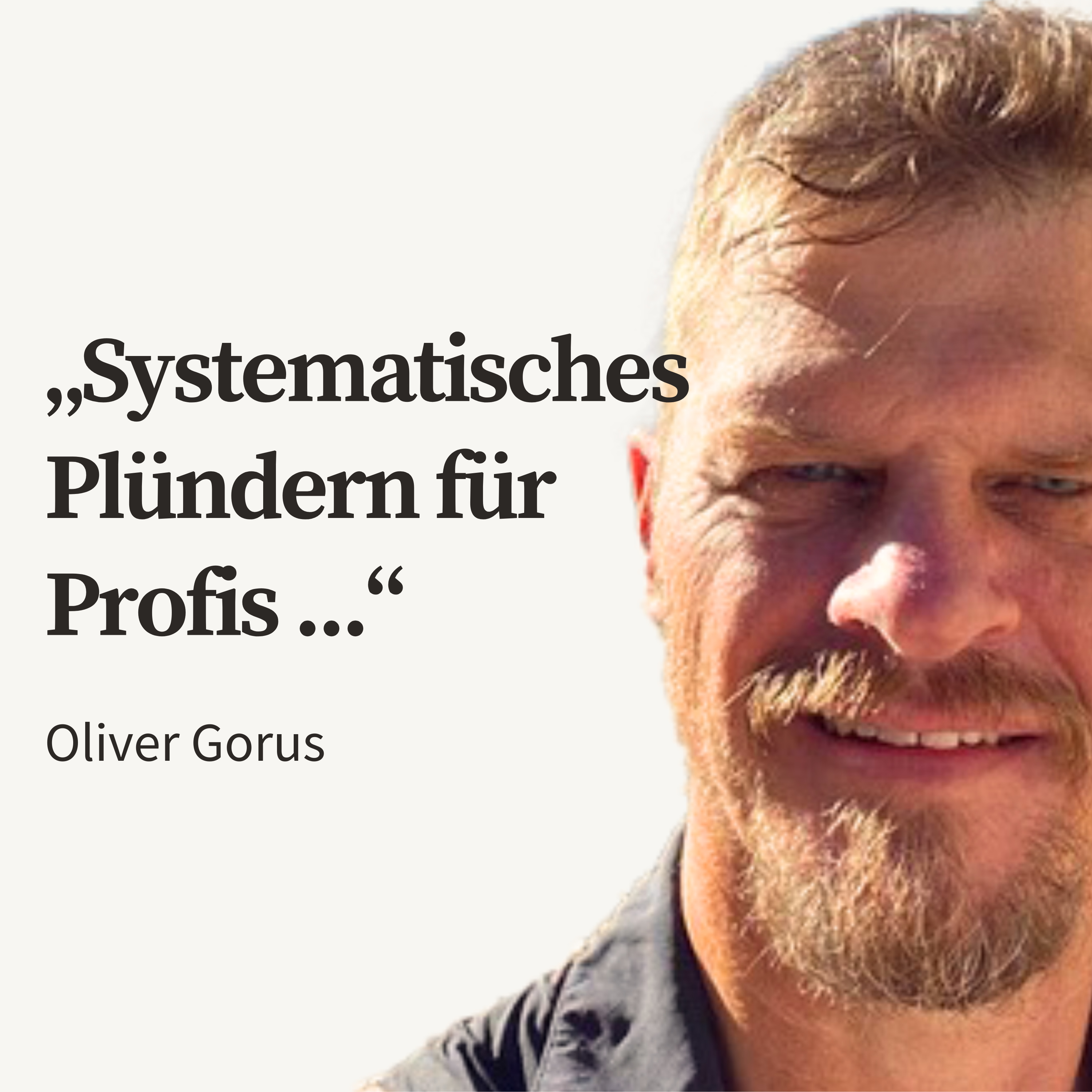 Oliver Gorus – Die vier Bedingungen des Plünderns