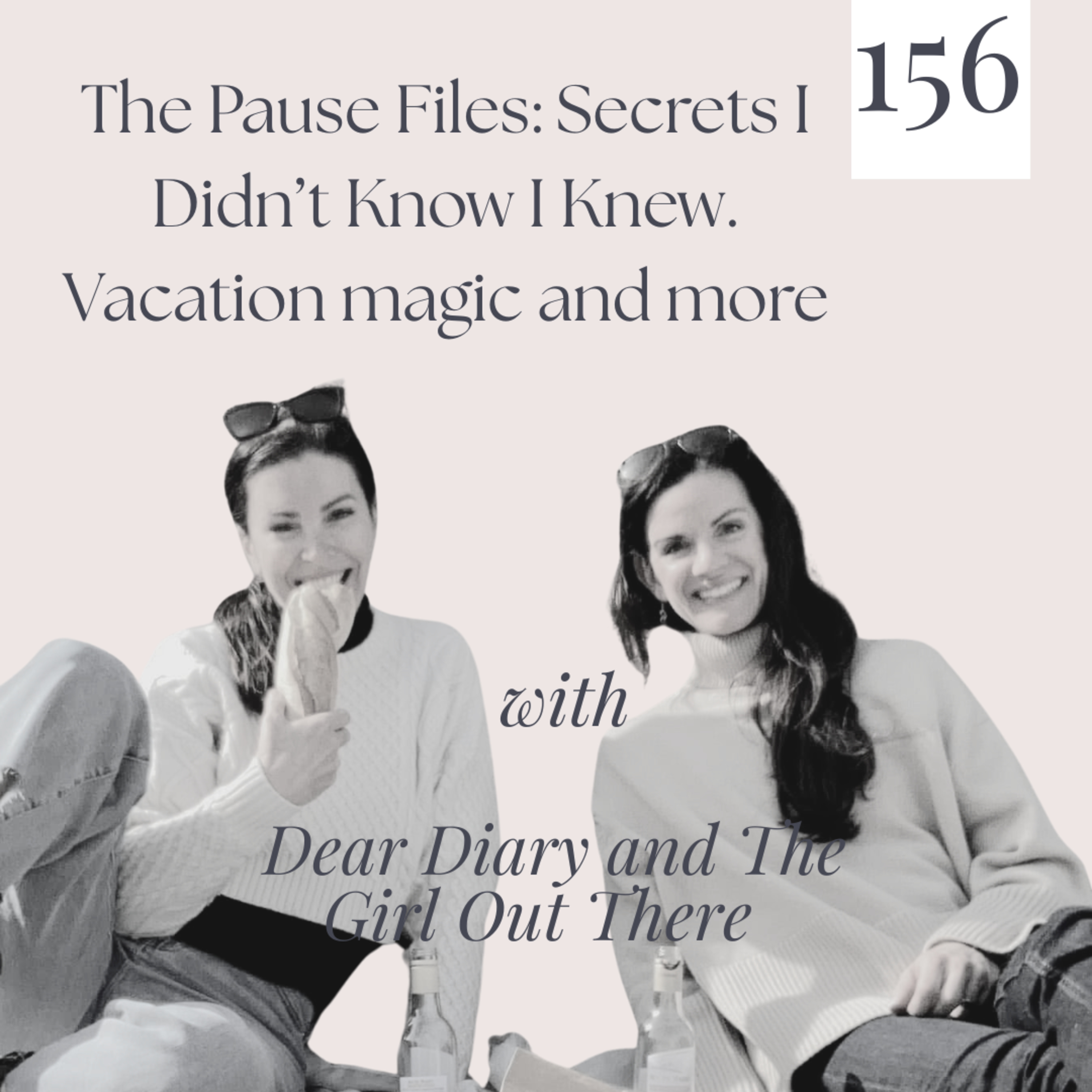 The Pause Files: Secrets I Didn’t Know I Knew. Vacation magic and more