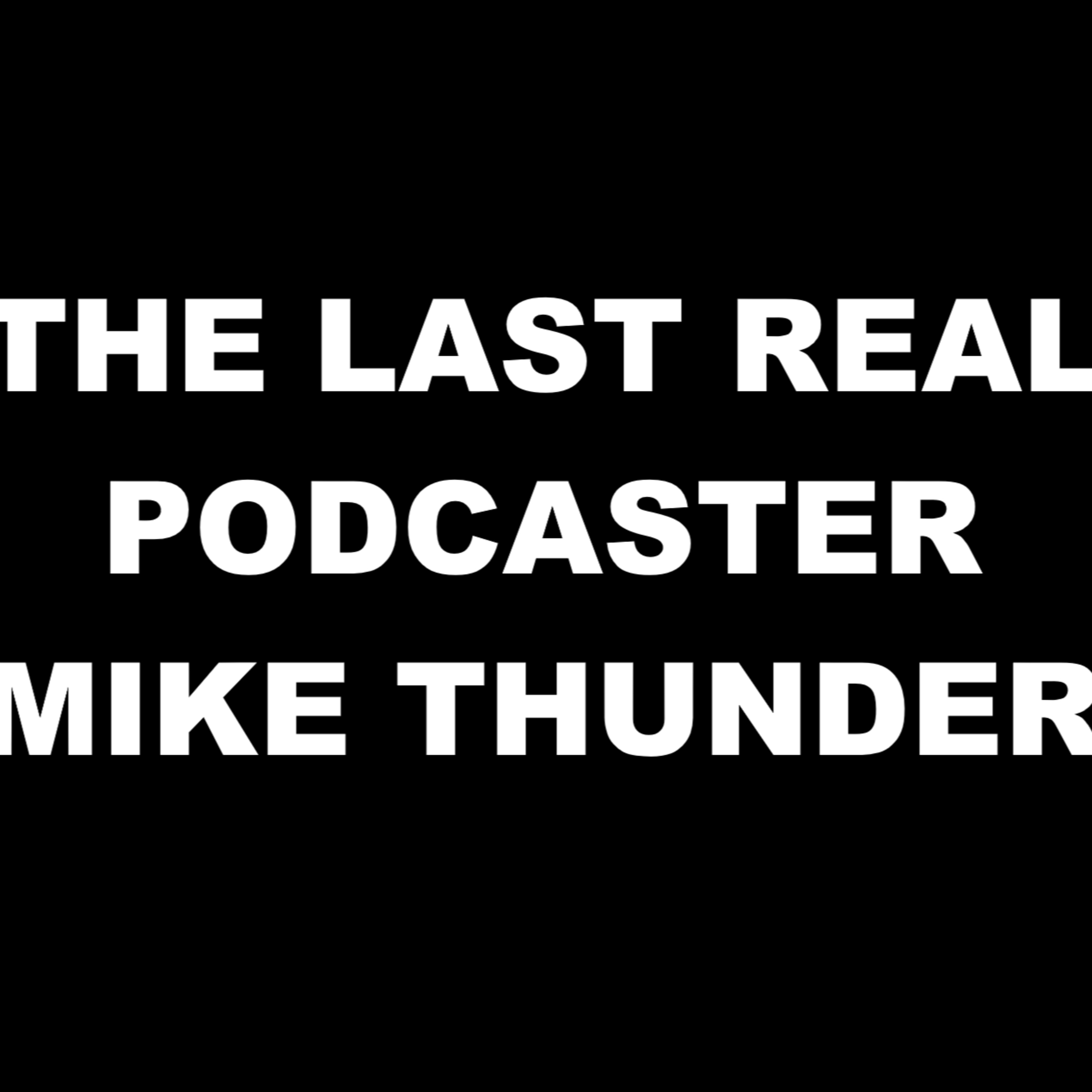 The Last Real Podcaster Sessions - Episode One: TIME!