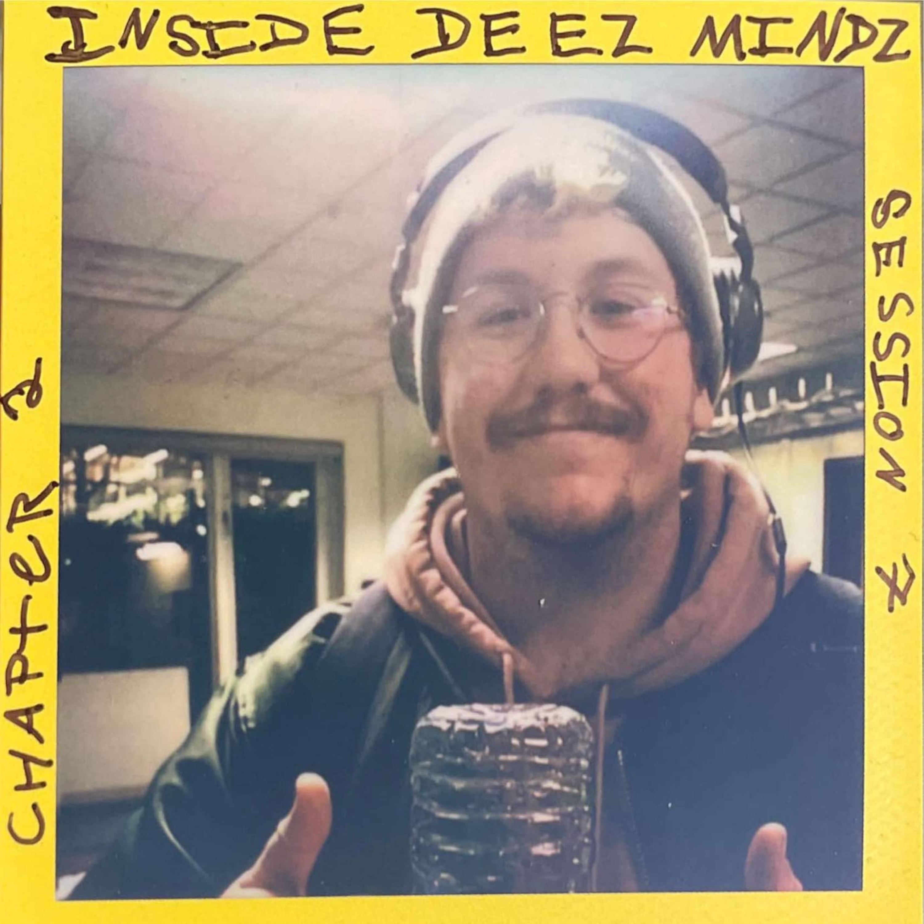 Inside Deez Mindz Chapter 2 Session 7 A FRND FRM WRK episode artwork