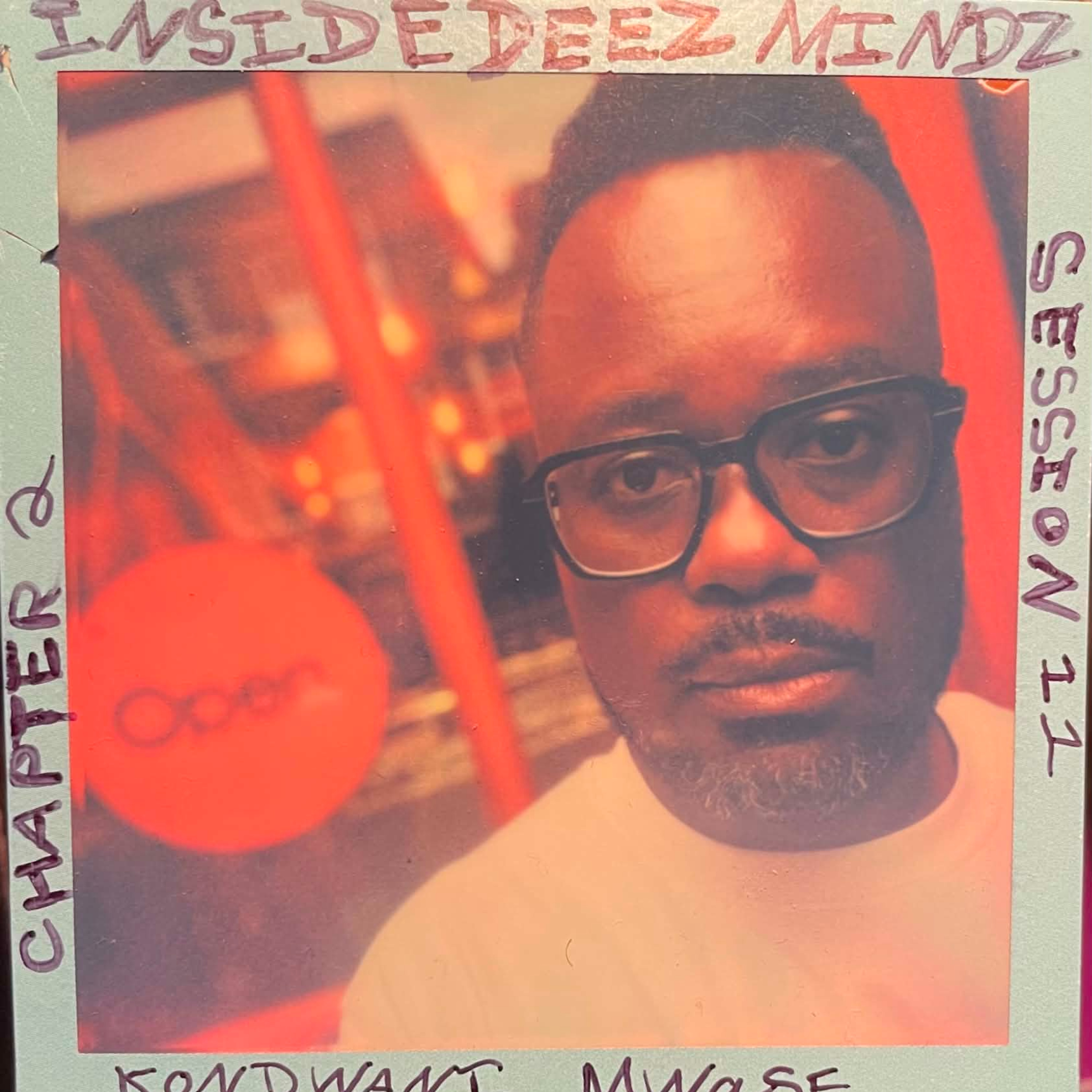 Inside Deez Mindz Chapter 2 Session 11: 54 Layered Roots episode artwork