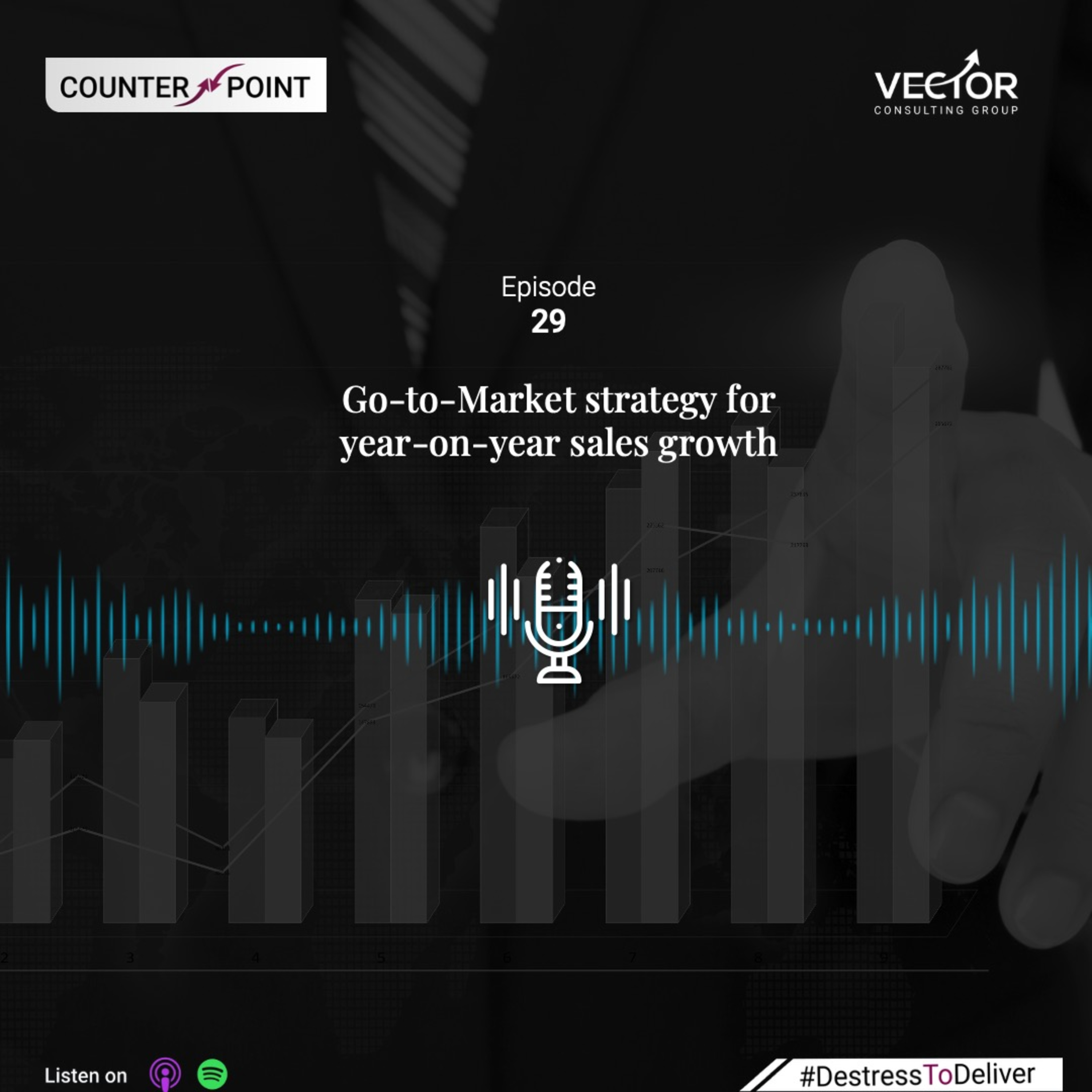 Ep#29 Go-To-Market Strategy for Year-On-Year sales growth episode artwork