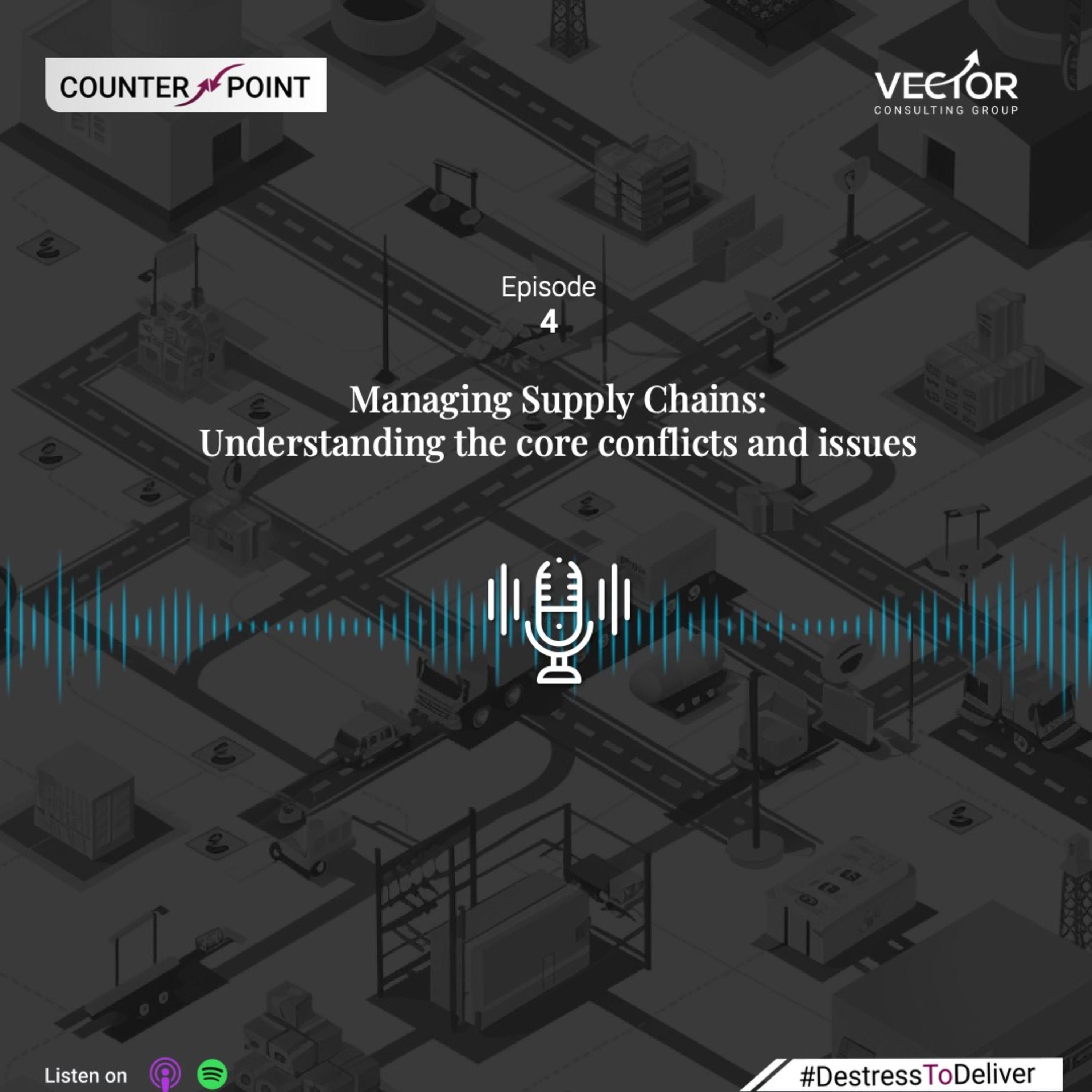 Ep#4 Managing Supply Chains: Understanding the core conflicts and issues episode artwork