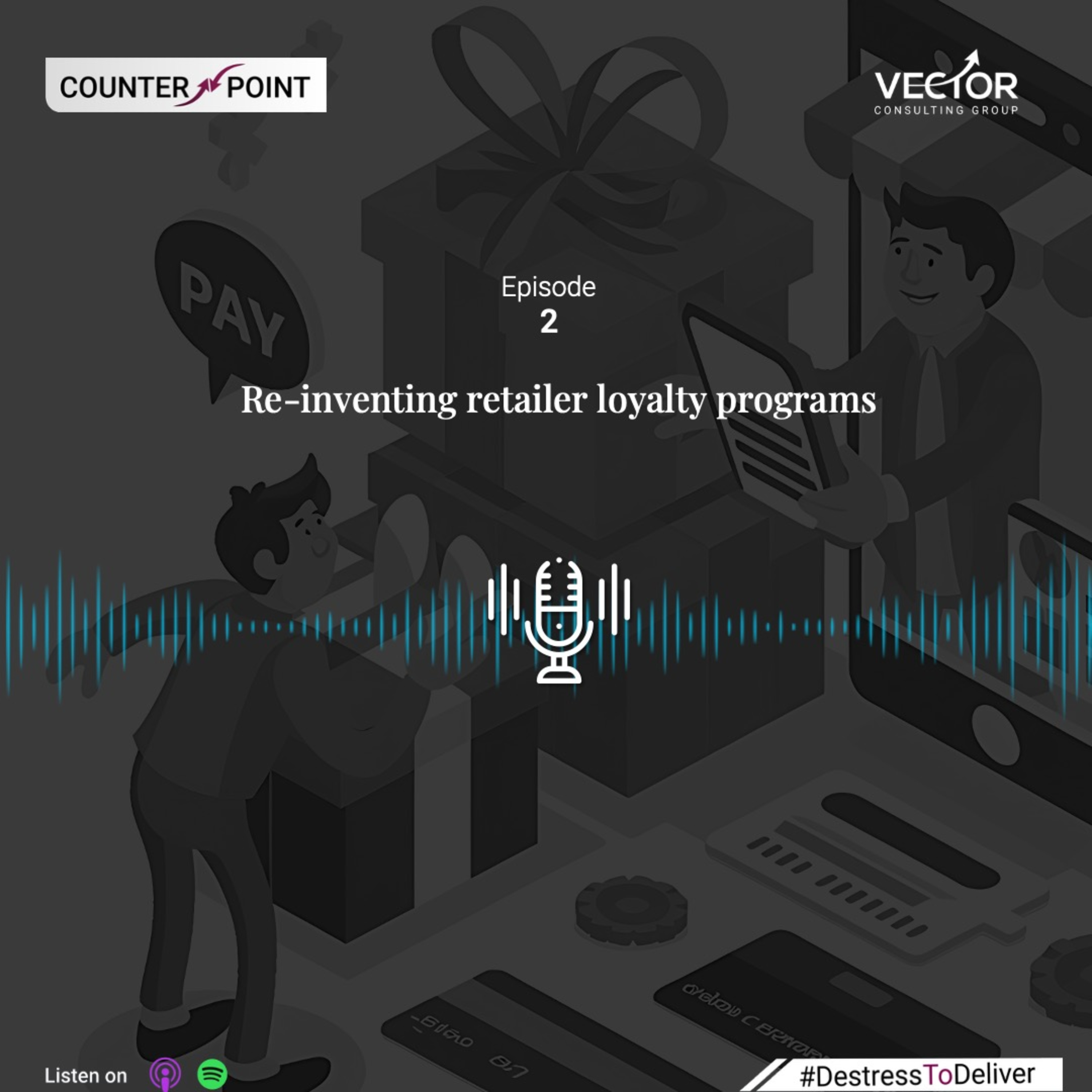 Ep#2 Re-inventing Retailer Loyalty Programs episode artwork