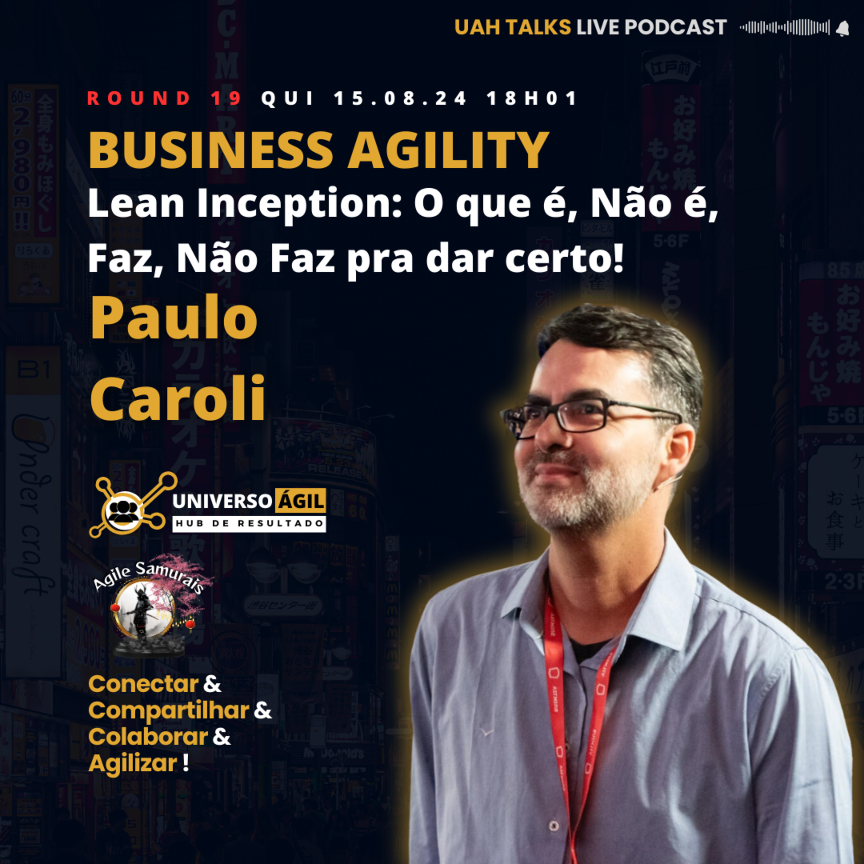 #UAHTalks #BusinessAgility Round 19 Lean Inception: O que é, Não é, Faz, Não Faz pra dar certo episode artwork