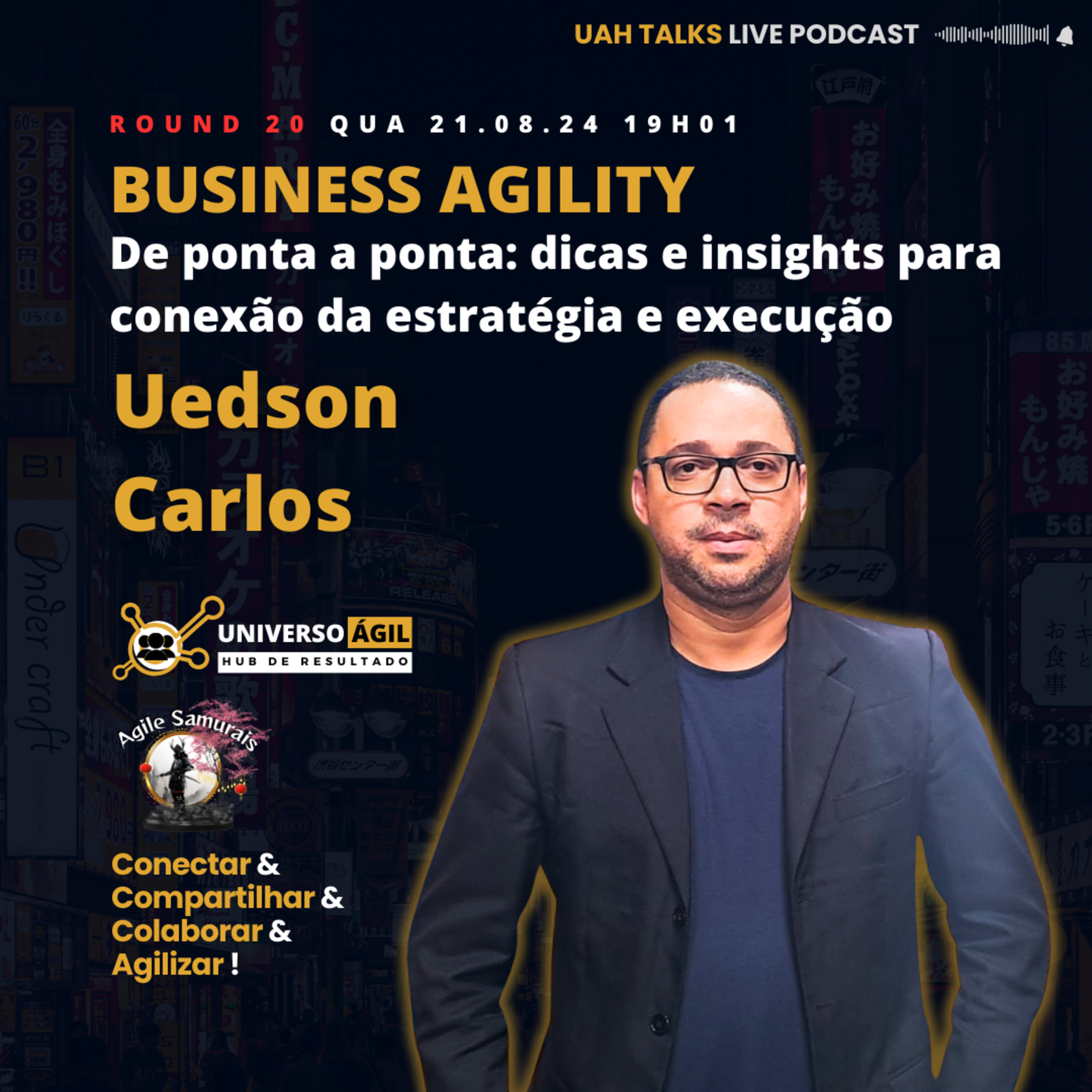 #UAHTALKS BUSINESS AGILITY ROUND 20 De ponta a ponta: conexão da estratégia à execução 21.08.24 episode artwork