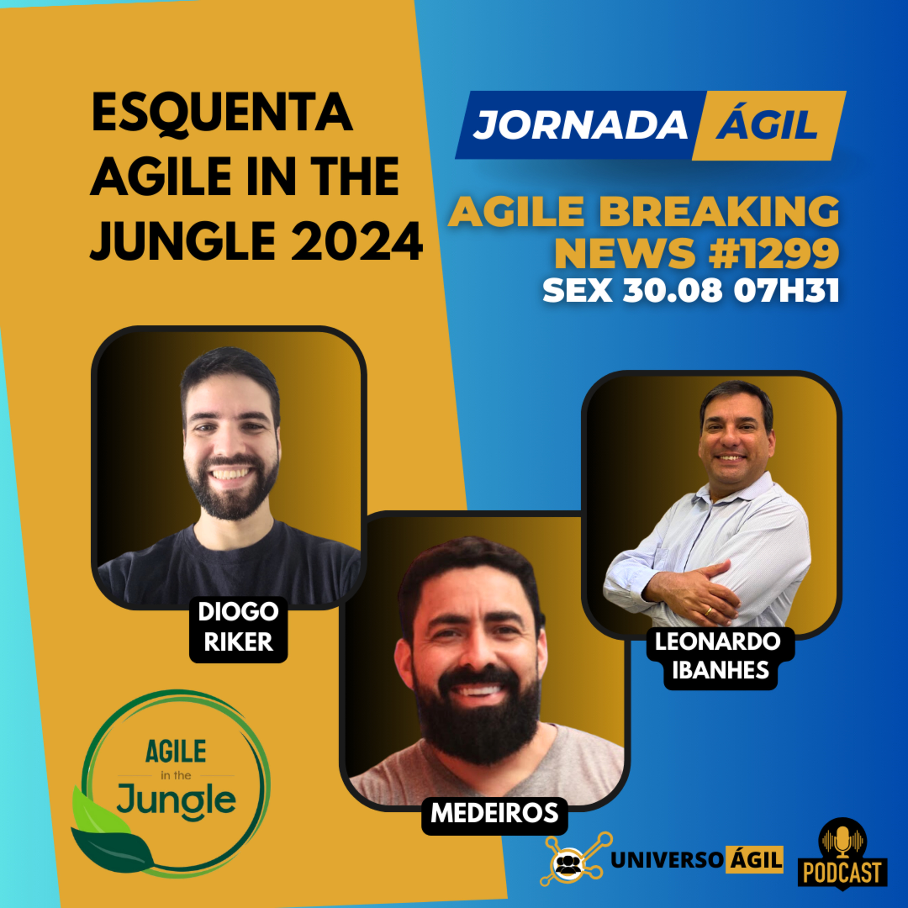 #JornadaÁgil EP1299 #AgileBreakingNews Esquenta Agile In The Jungle 2024 episode artwork