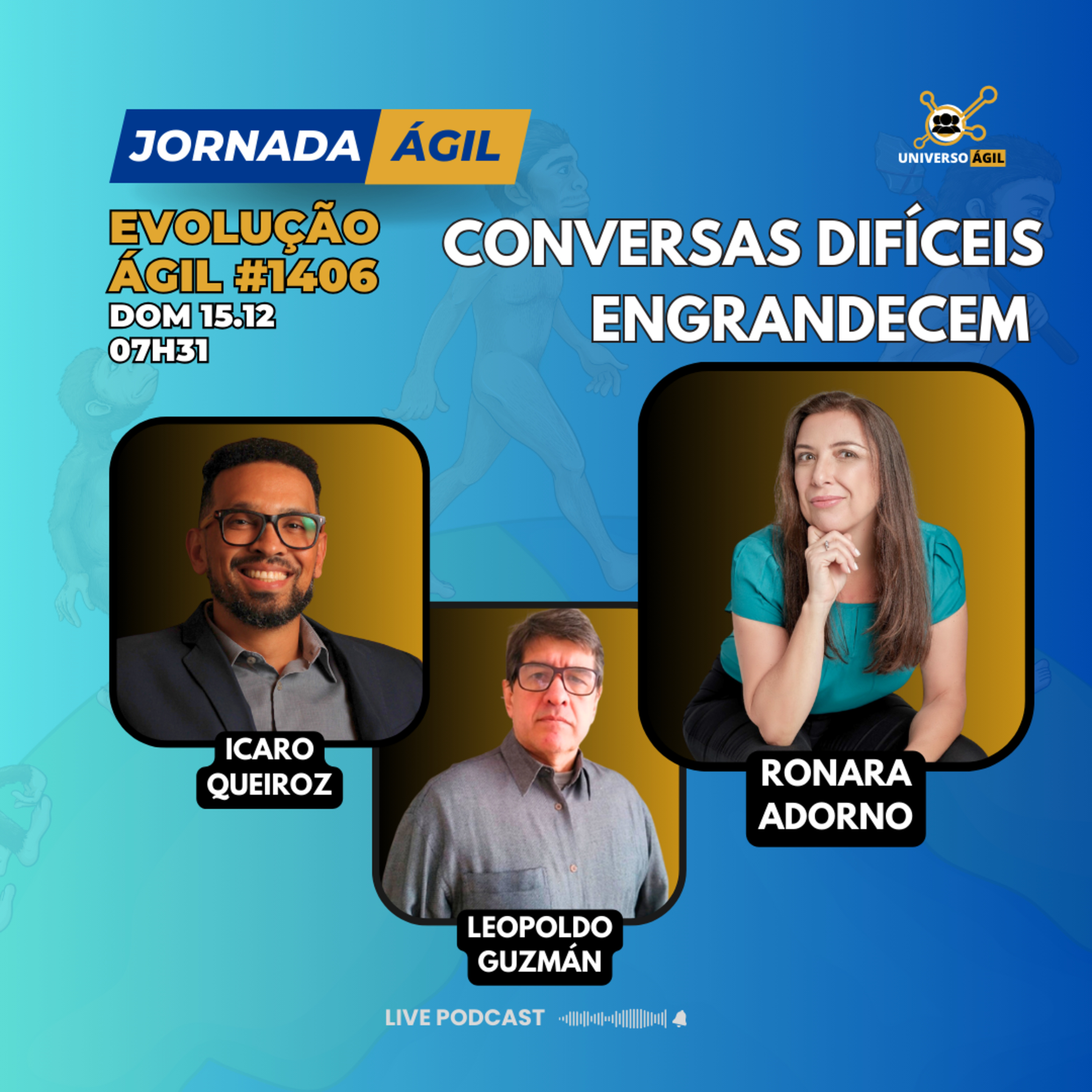 #JornadaÁgil EP1406 #EvoluçãoÁgil Conversas Difíceis Engrandecem DOM 15.12.24 07h31 episode artwork