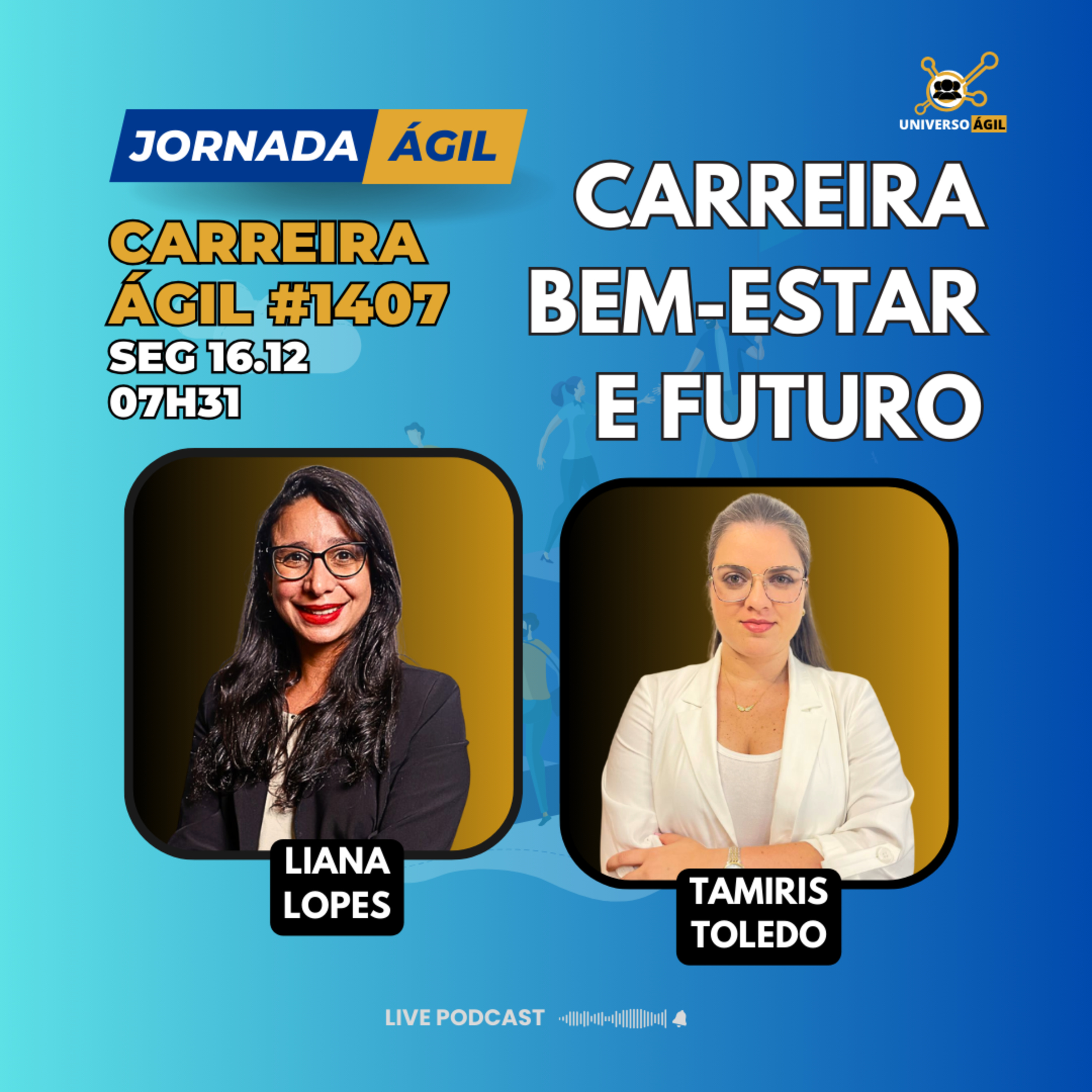 #JornadaÁgil EP1407 #CarreiraÁgil Carreira Bem-Estar e Futuro SEG 16.12.24 07h31 episode artwork