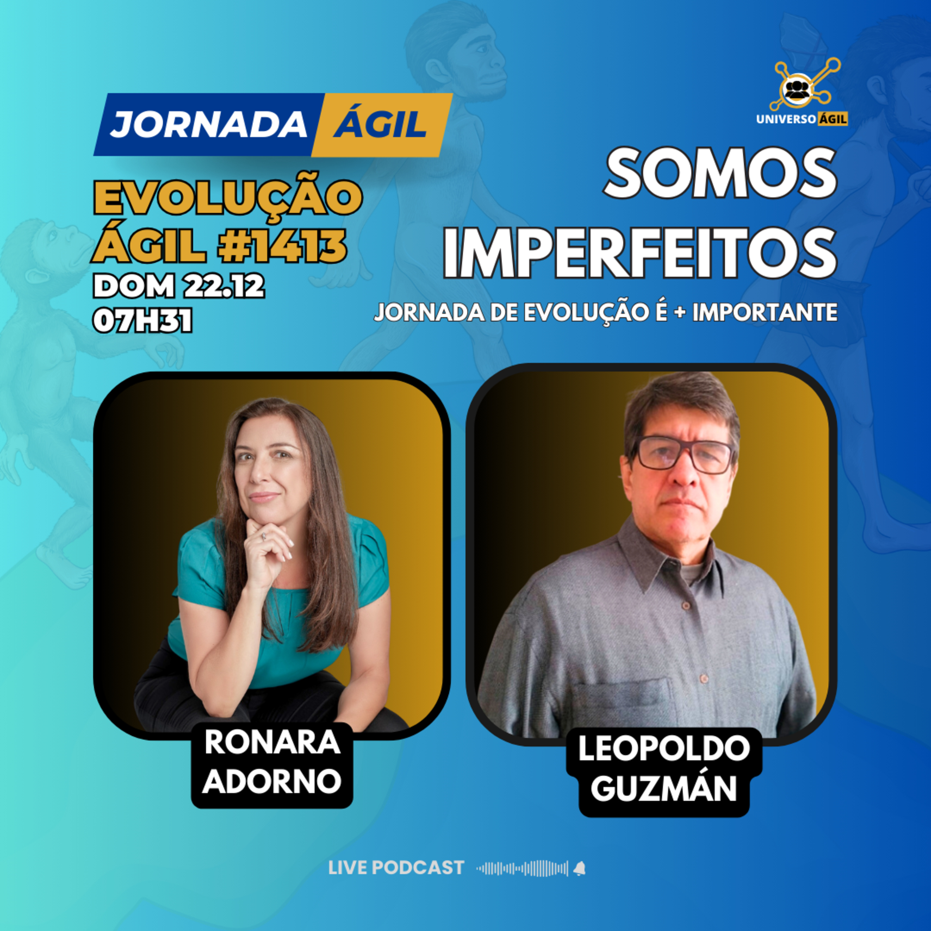 #JornadaÁgil EP1413 #EvoluçãoÁgil Somos Imperfeitos DOM 22.12.24 07h31 episode artwork