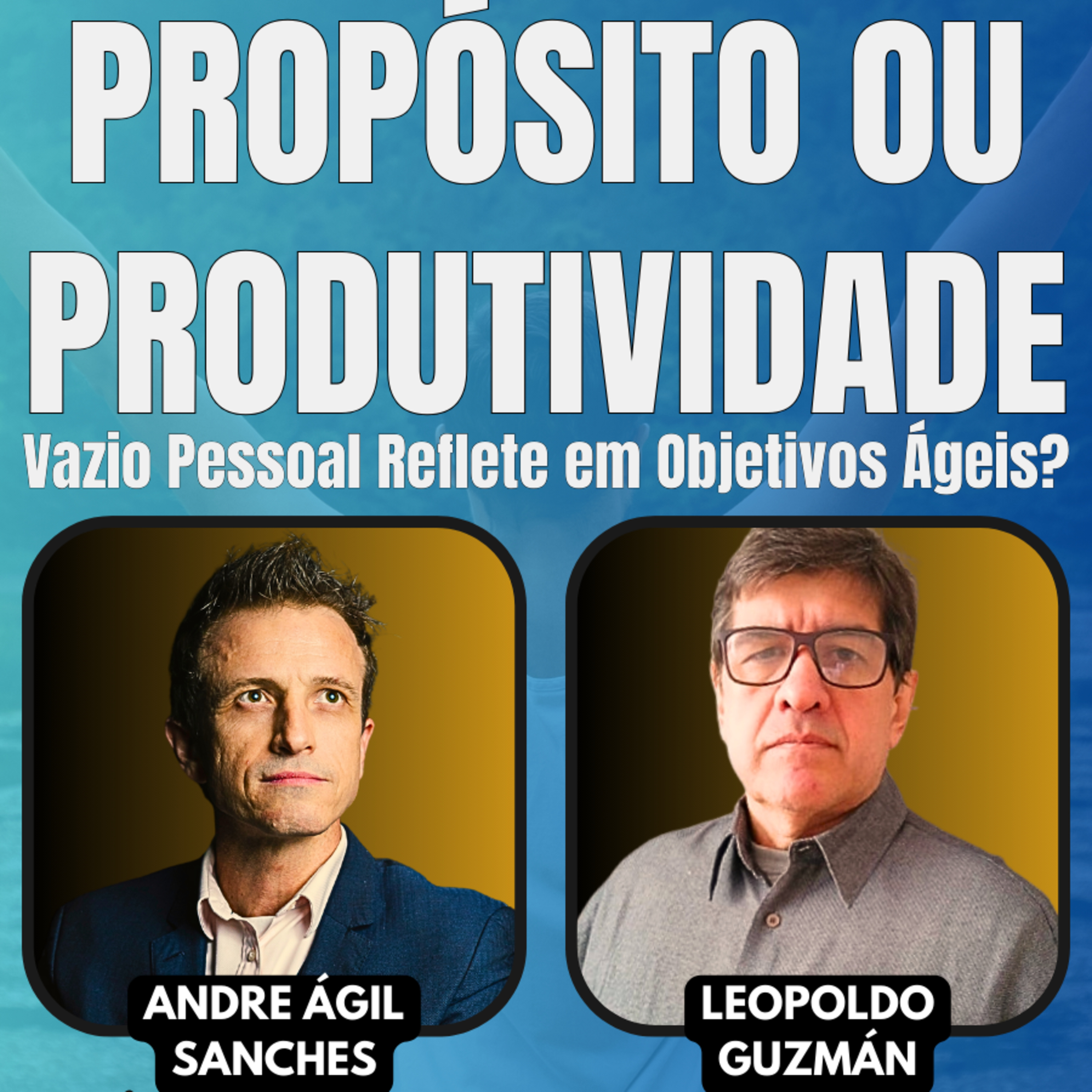 #JornadaÁgil EP1455 Propósito ou produtividade: Vazio Pessoal Reflete em Objetivos Ágeis? episode artwork