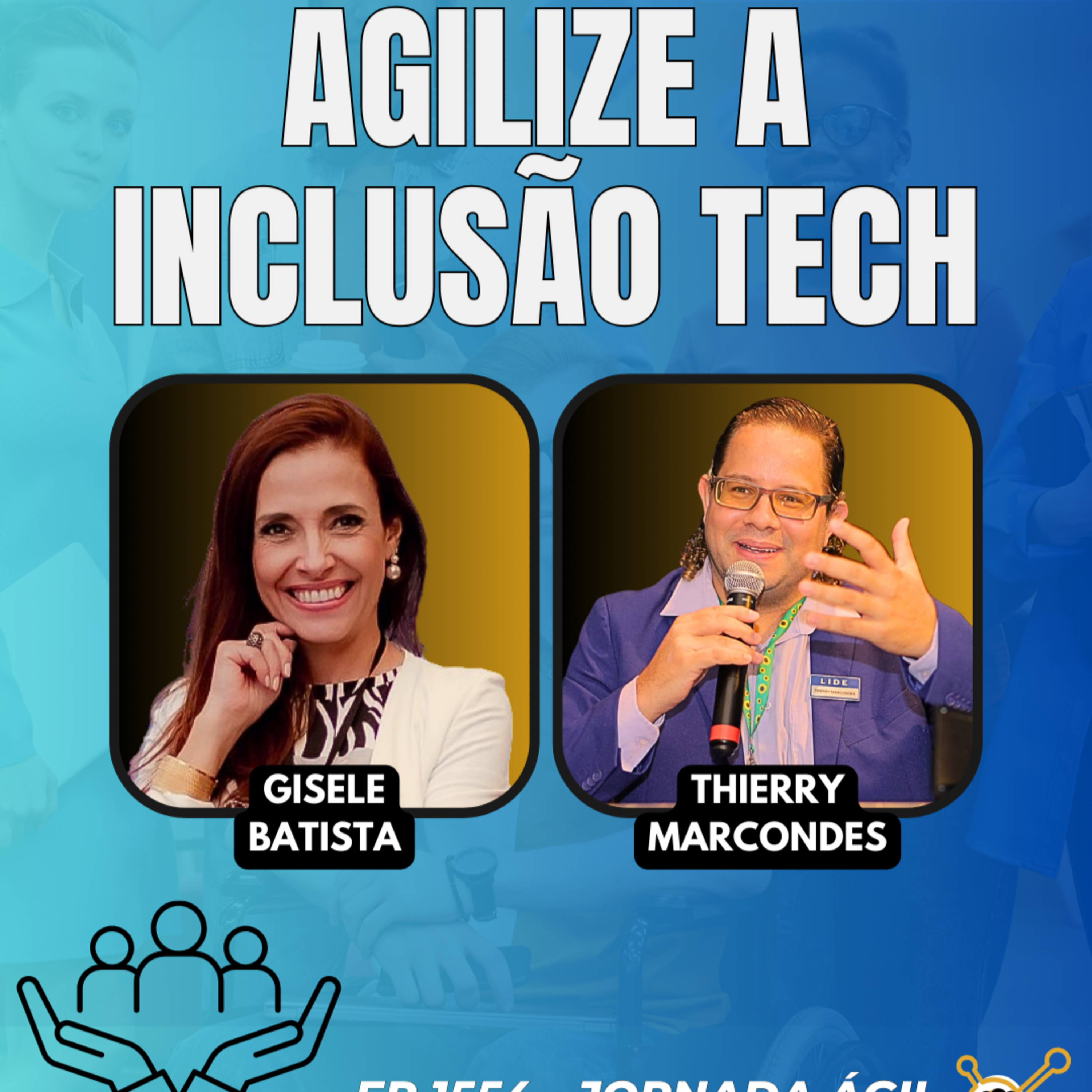 #JornadaÁgil EP1554 Agilize a Inclusão Tech SEG 12.05.24 07h31 episode artwork
