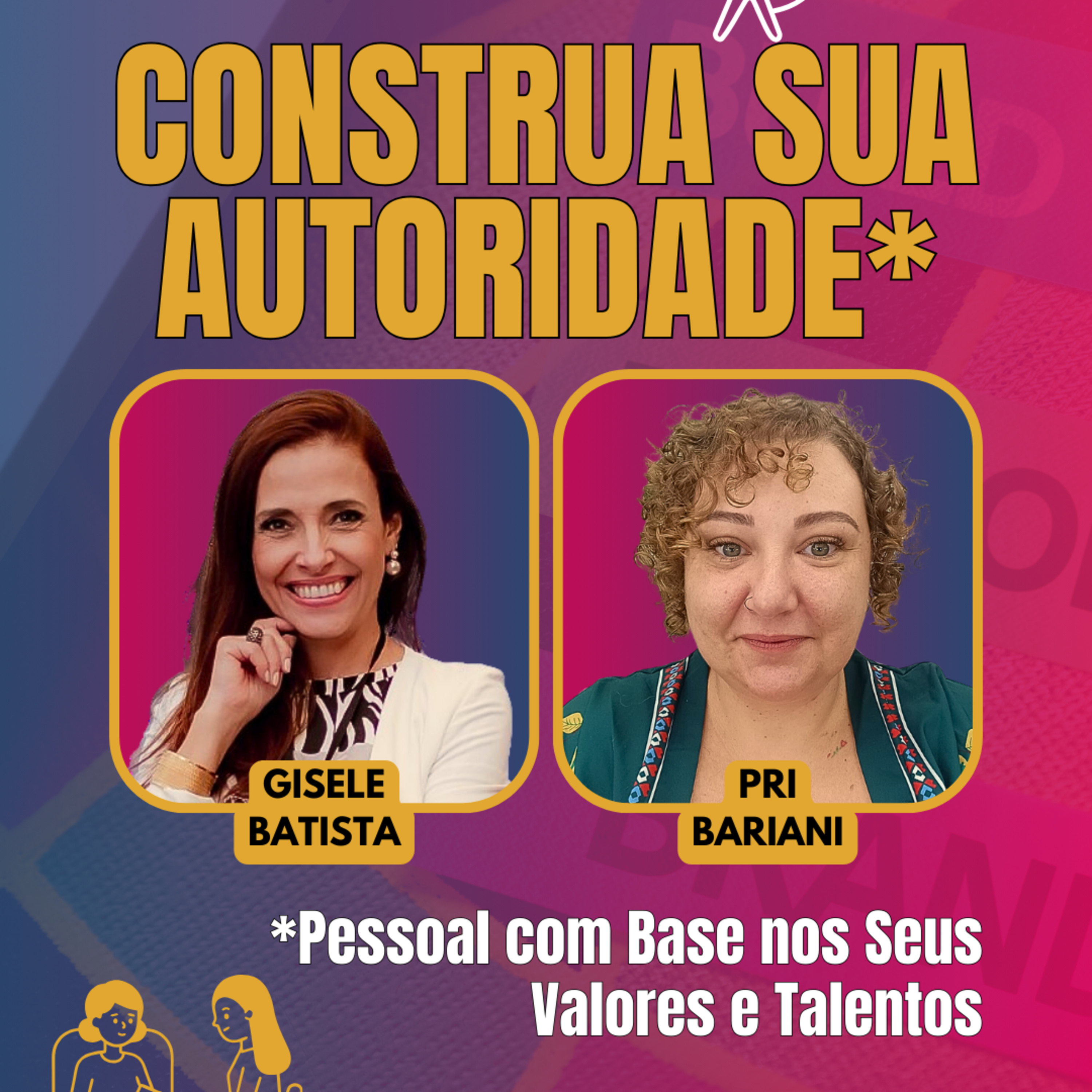 #AgileWomen EP29 Construa Autoridade Pessoal com Base nos Seus Valores e Talentos SEX 25.04.25 18h01 episode artwork
