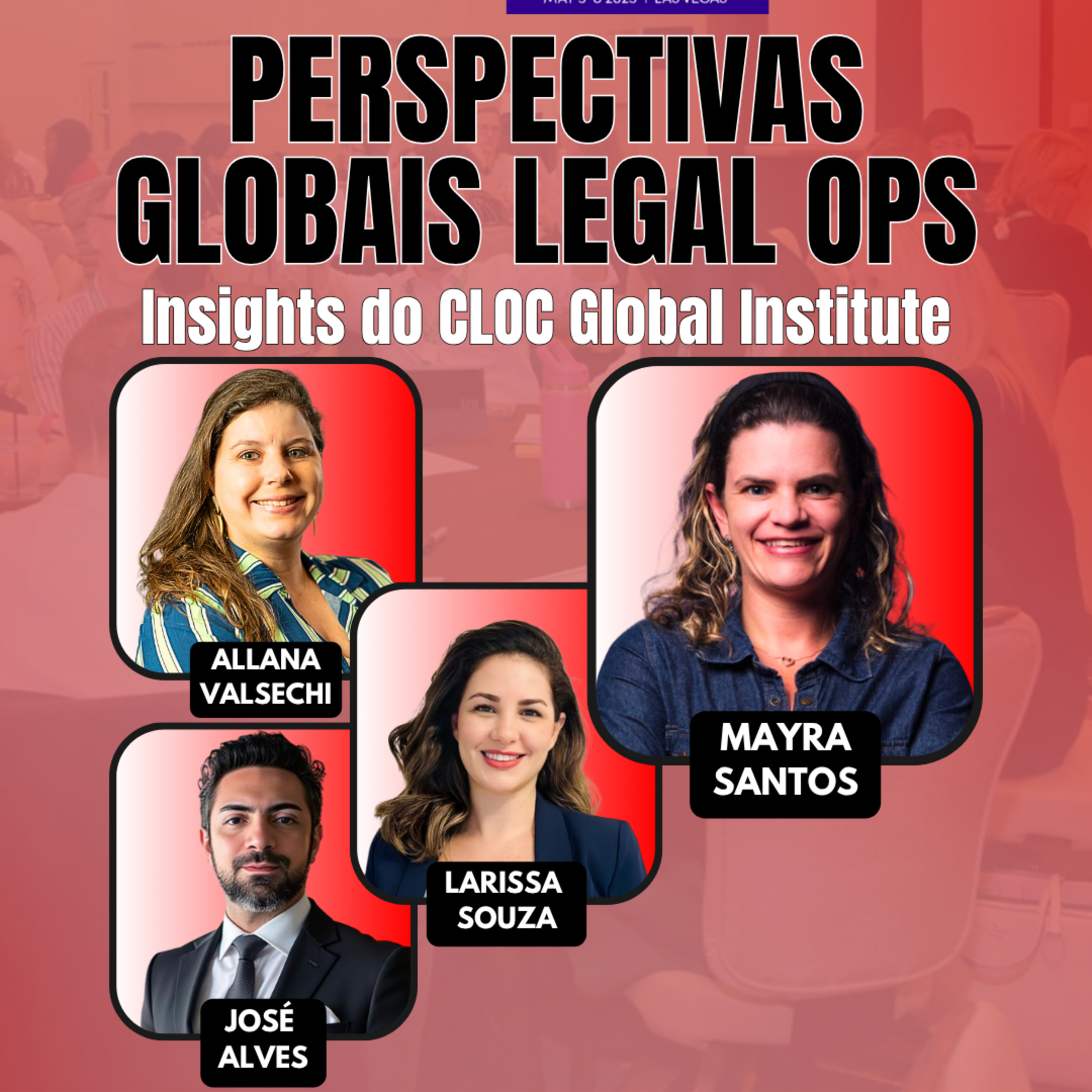 #AgilidadeJuridica EP84 Perspectivas Globais Legal Ops - Insights Evento CLOC Global Institute QUI 26.06.25 19h31 episode artwork