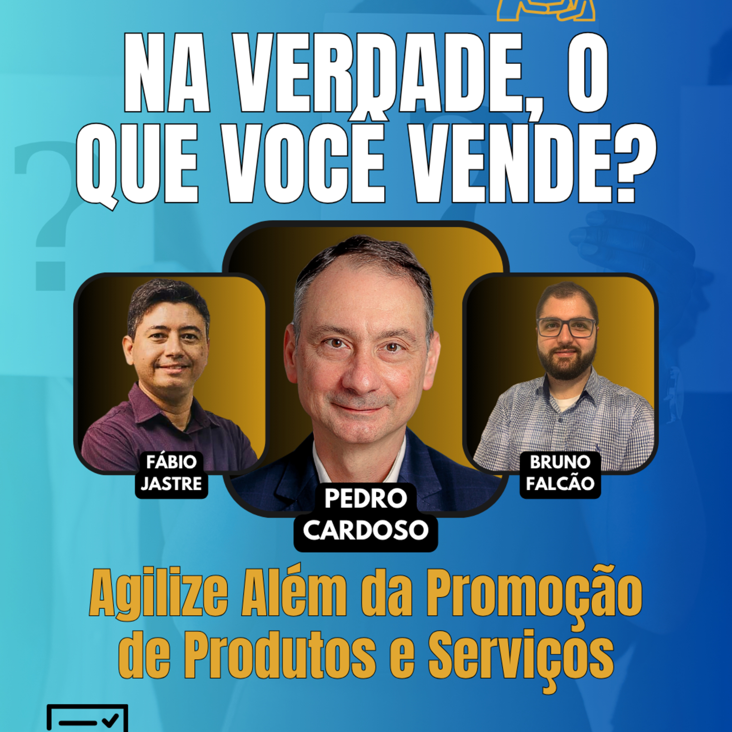 #JornadaÁgil EP1622 Na verdade, O que você vende? SAB 19.07.25 07h31 episode artwork