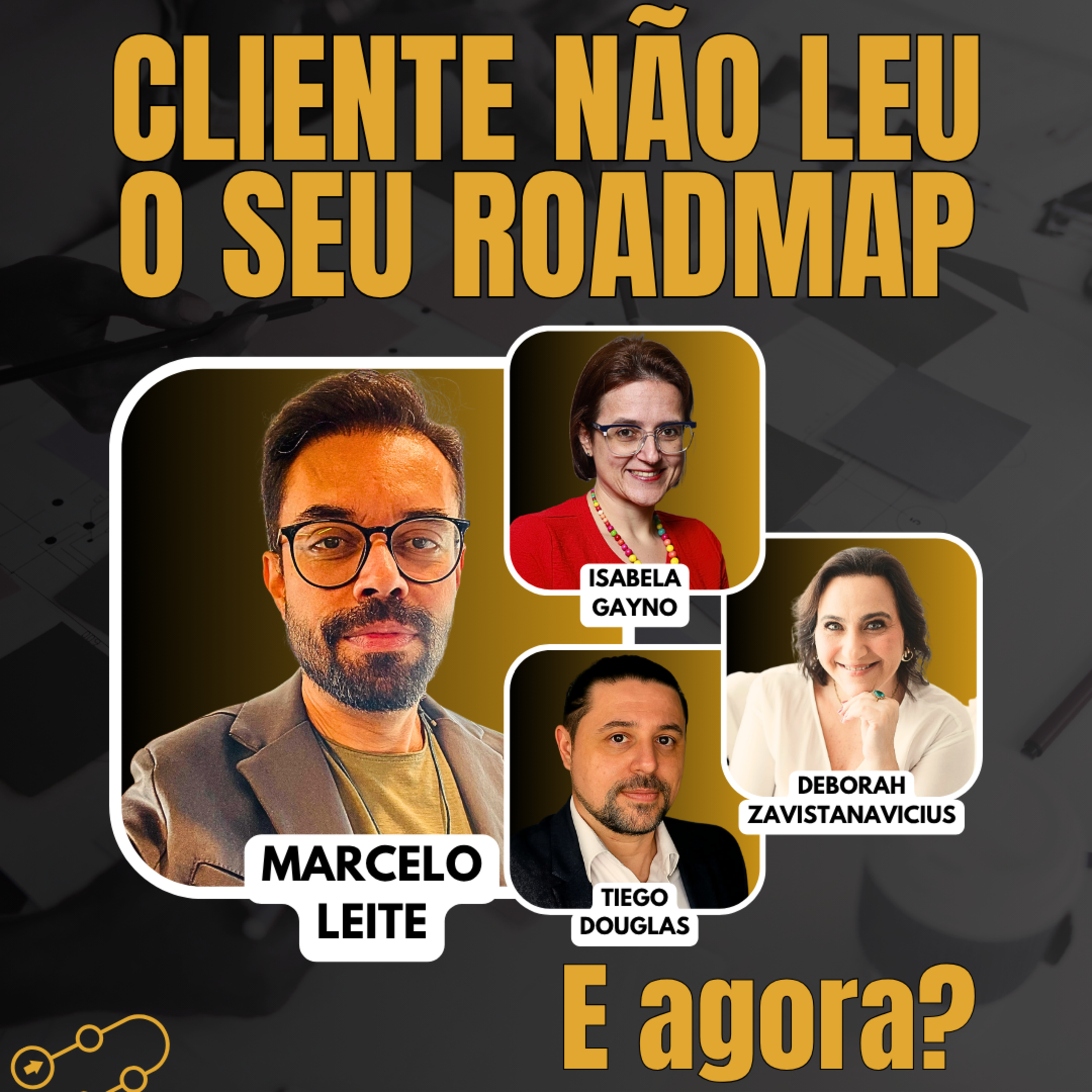 #BusinessAgility EP30 Cliente Não Leu Seu Roadmap. E Agora? QUA 13.08.25 19h01 episode artwork