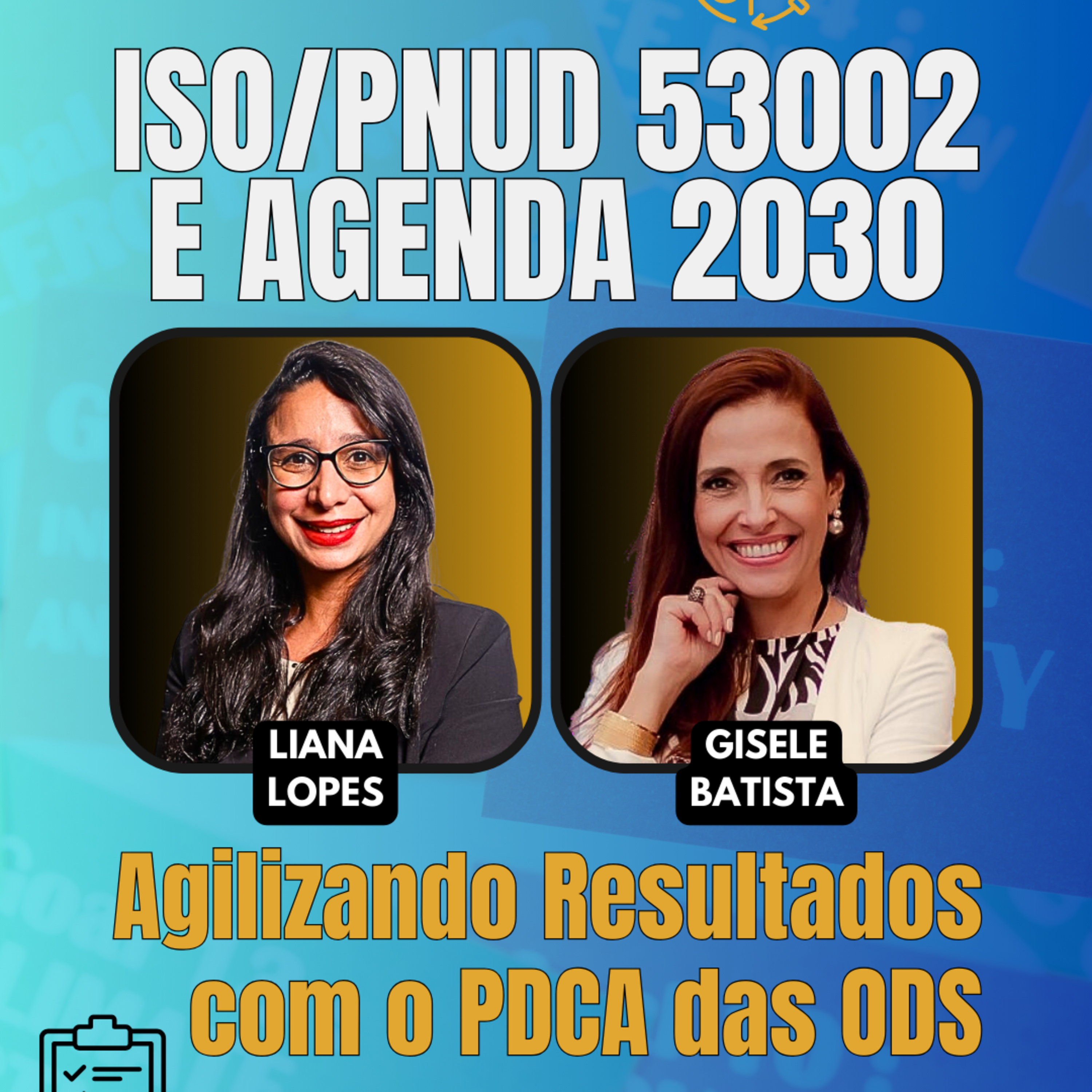#JornadaÁgil EP1652 ISO/PNUD 53002 e Agenda 2030: Agilizando Resultados com o PDCA das ODS SEG 18.08.25 07h31 episode artwork