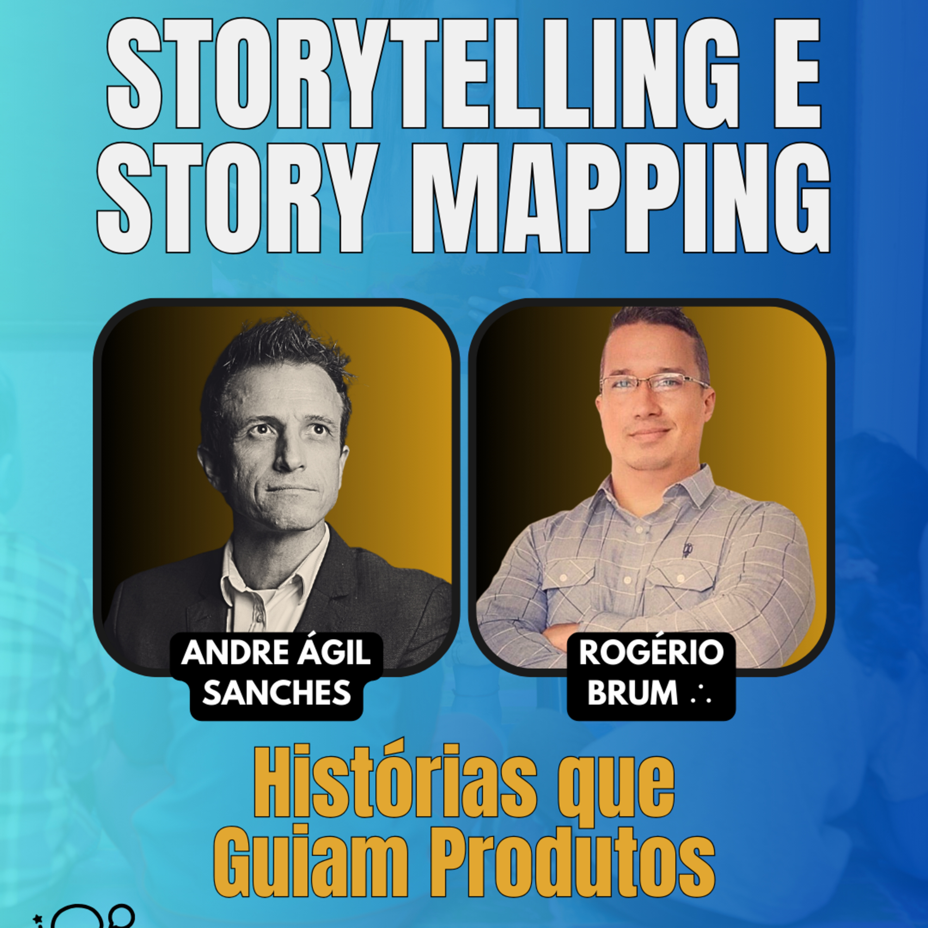 #JornadaÁgil EP1667 Storytelling e Story Mapping: Histórias que Guiam Produtos TER 02.09.25 07h31 episode artwork