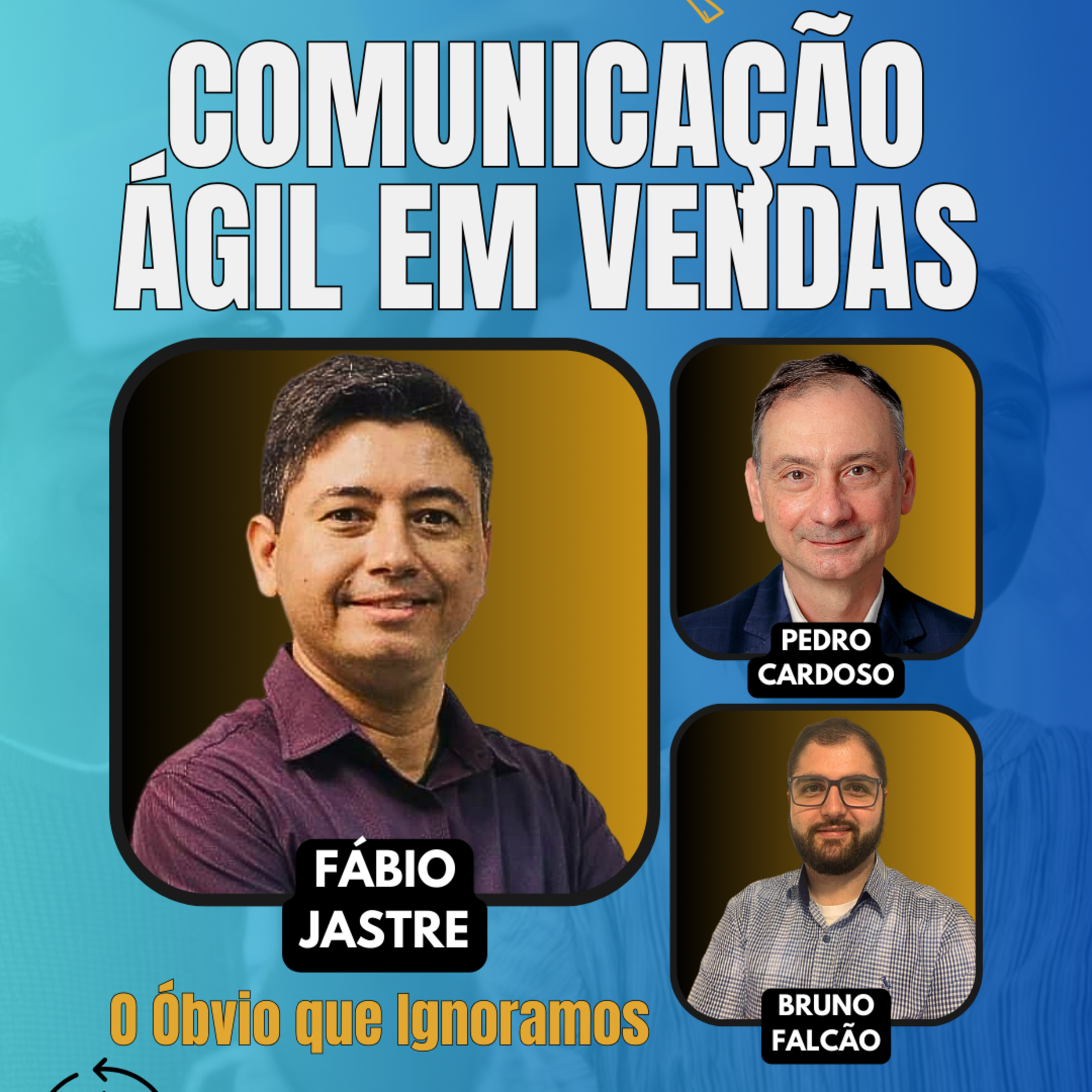 #JornadaÁgil EP1727 Comunicação Ágil em Vendas SAB 01.11.25 07h31 episode artwork