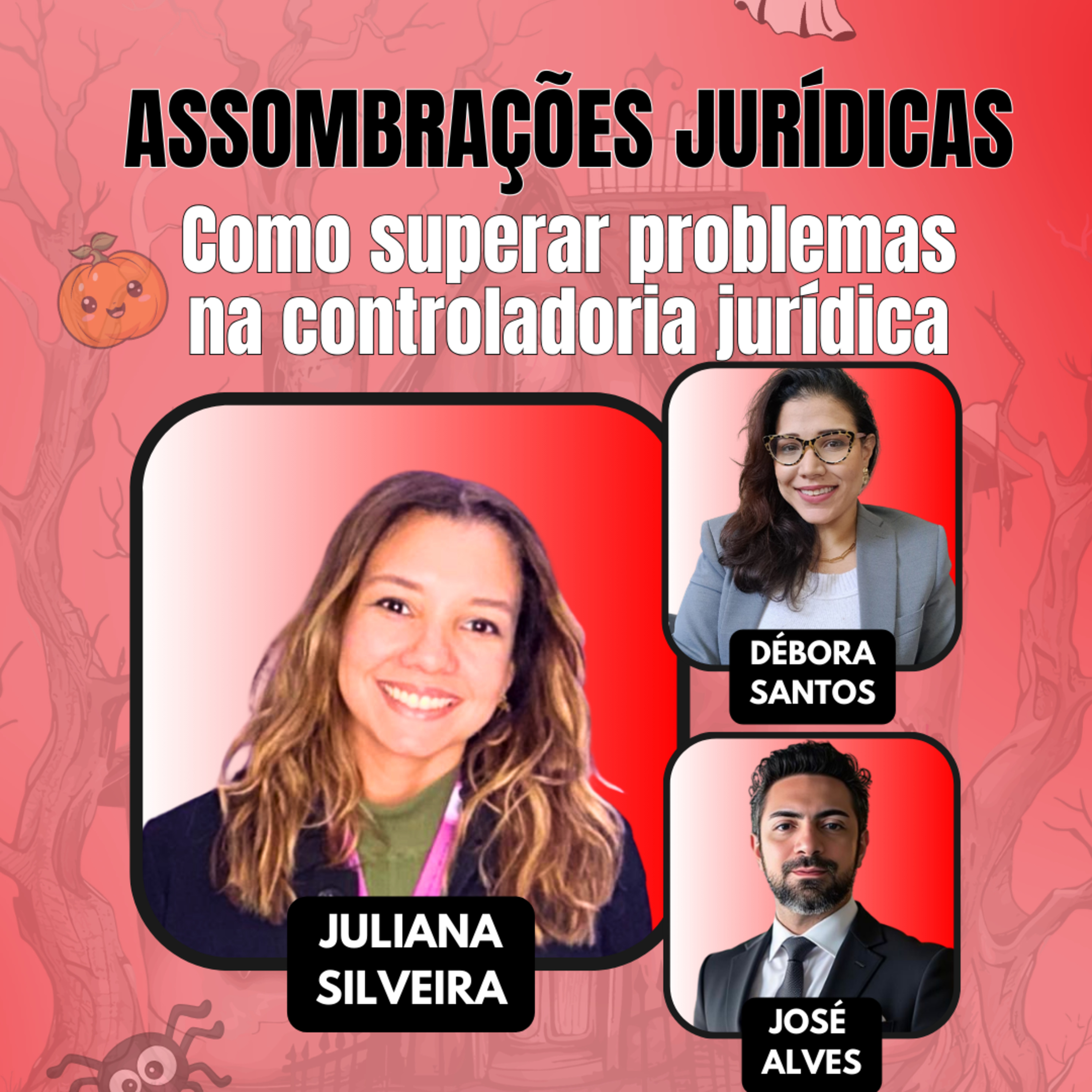 #AgilidadeJuridica EP99 Assombrações Jurídicas: Supere Problemas na Controladoria Jurídica QUI 23.10.25 19h31 episode artwork