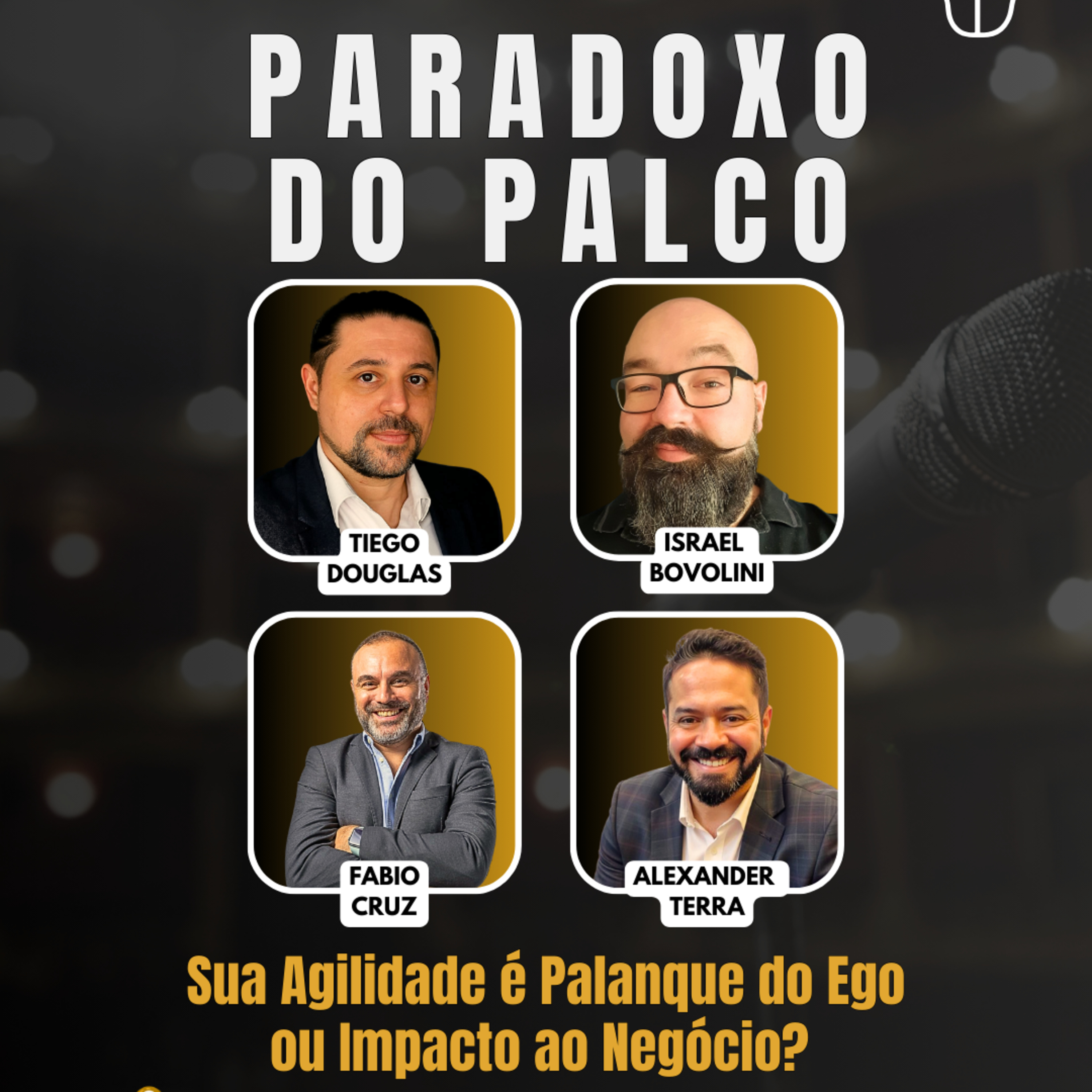 #BusinessAgility EP33 Paradoxo do Palco: Sua Agilidade é Palanque do Ego ou Impacto ao Negócio? SÁB 28.02.26 09h01 episode artwork