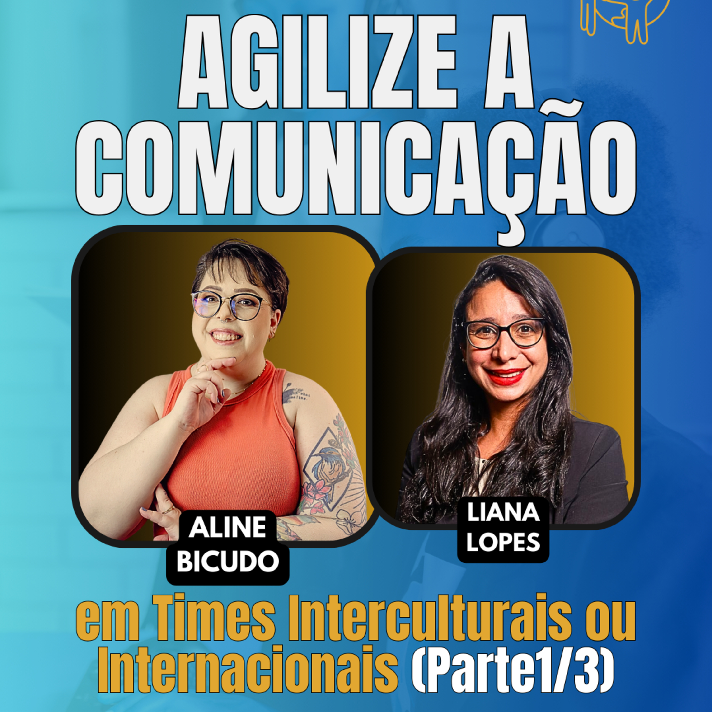 #JornadaÁgil EP1841 Agilize Comunicação em Times Interculturais ou Internacionais (Parte 1/3) SEG 23.02.26 07h31 episode artwork