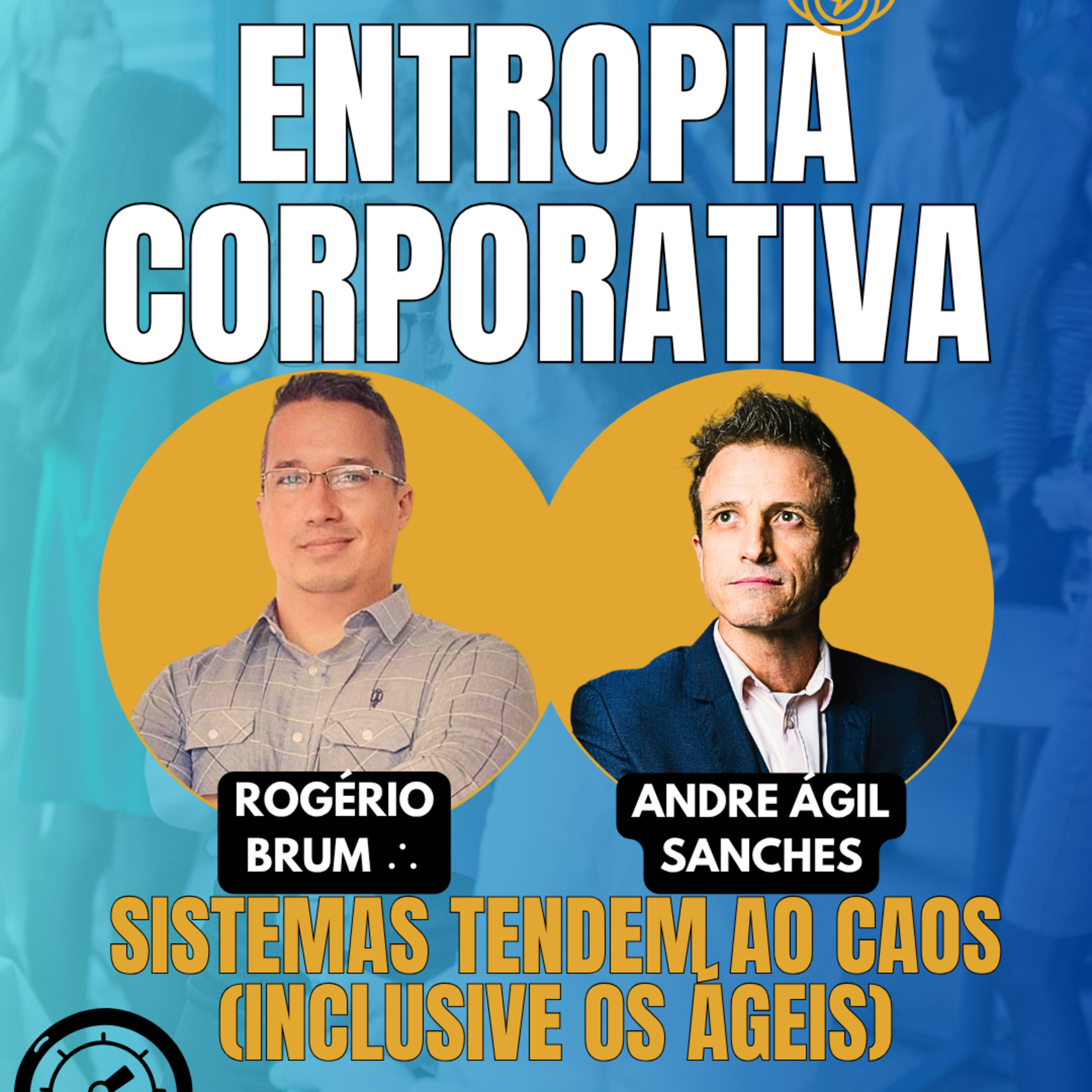 #JornadaÁgil EP1891 Entropia Corporativa: Sistemas Tendem ao Caos (Inclusive os Ágeis) TER 14.04.26 07h01 episode artwork