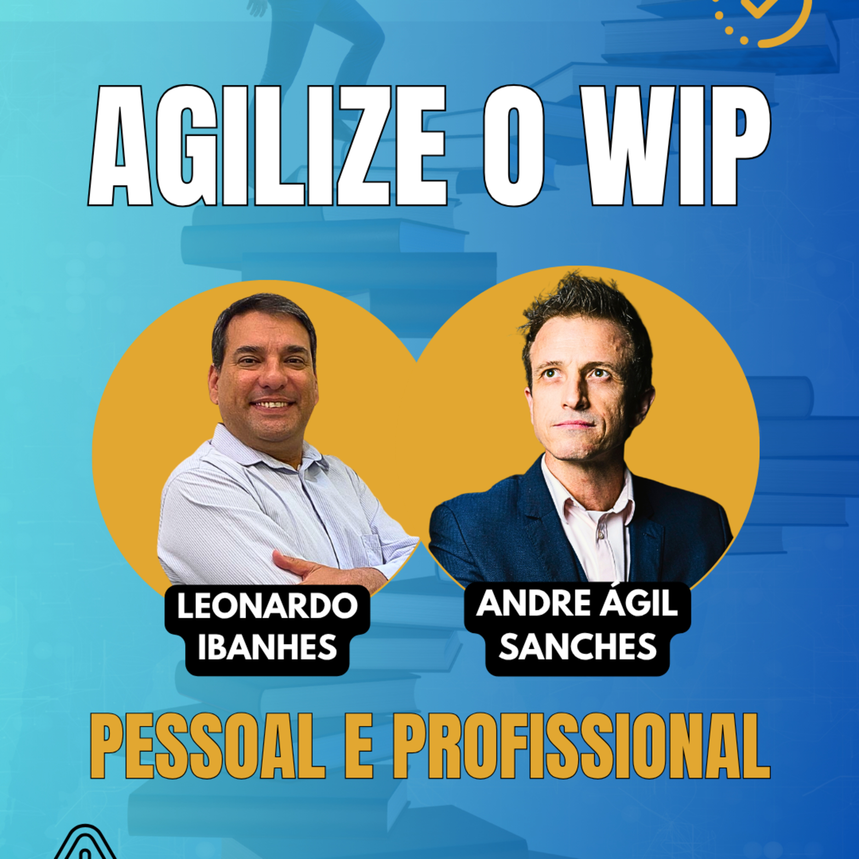 #JornadaÁgil EP1964 Agilize o WIP Pessoal e Profissional SEX 26.06.26 07h31 episode artwork