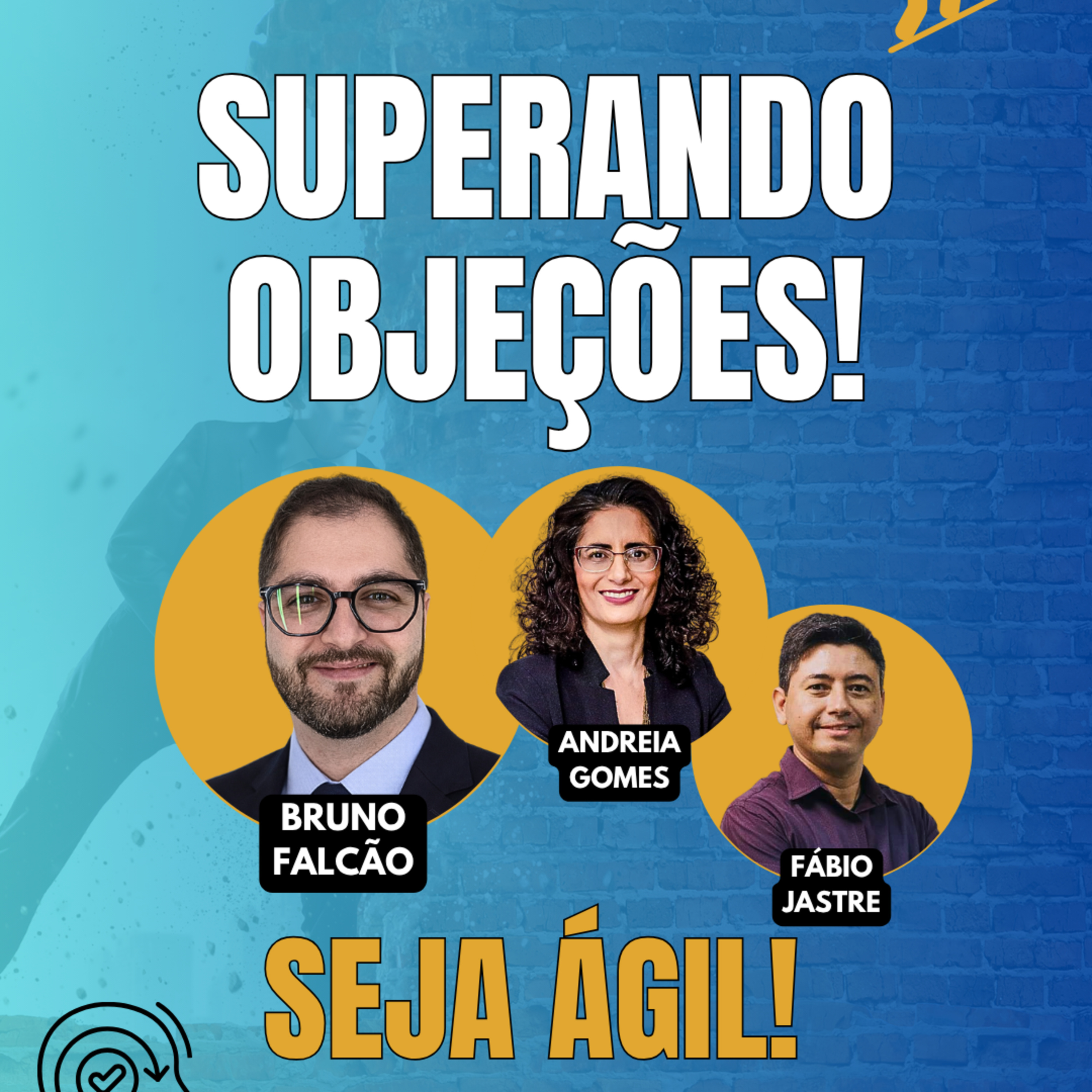 #JornadaÁgil EP1986 Superando Objeções! Seja ÁGIL! SAB 18.07.26 07h31 episode artwork