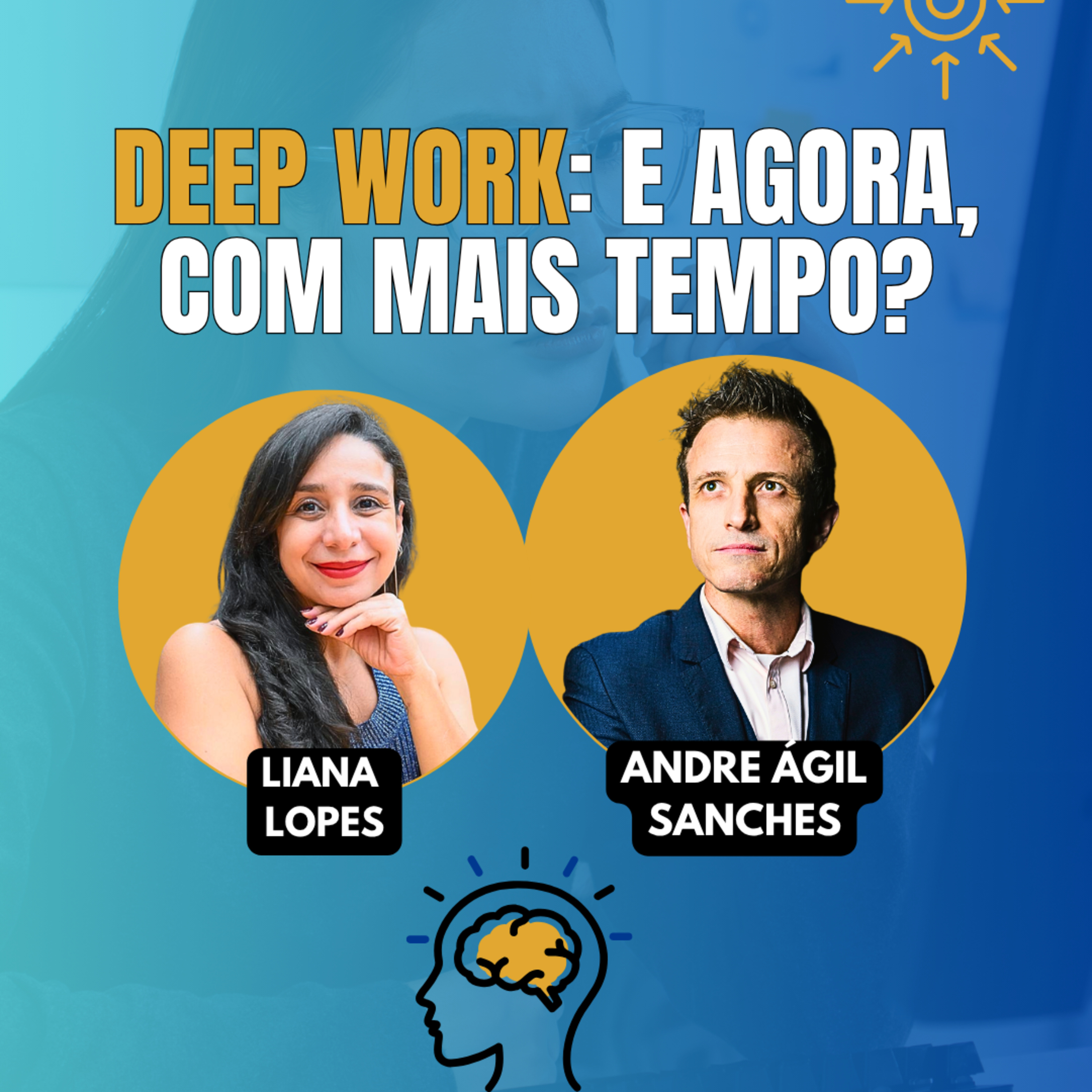#JornadaÁgil EP1999 Deep Work: E Agora, com Mais Tempo? SEX 31.07.26 07h31 episode artwork