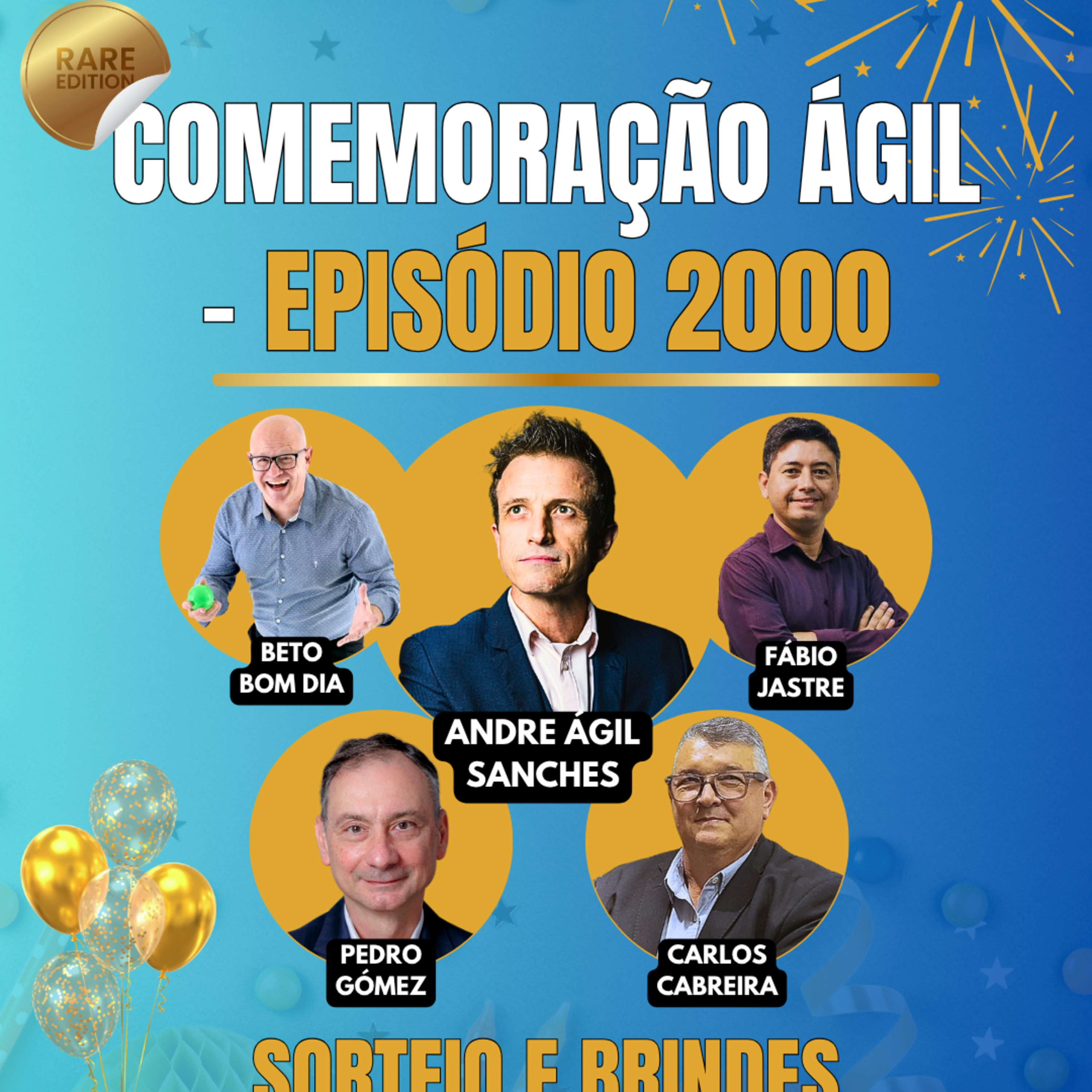 #JornadaÁgil EP2000 Comemoração Ágil - Episódio 2000 SAB 01.08.26 07h31 episode artwork