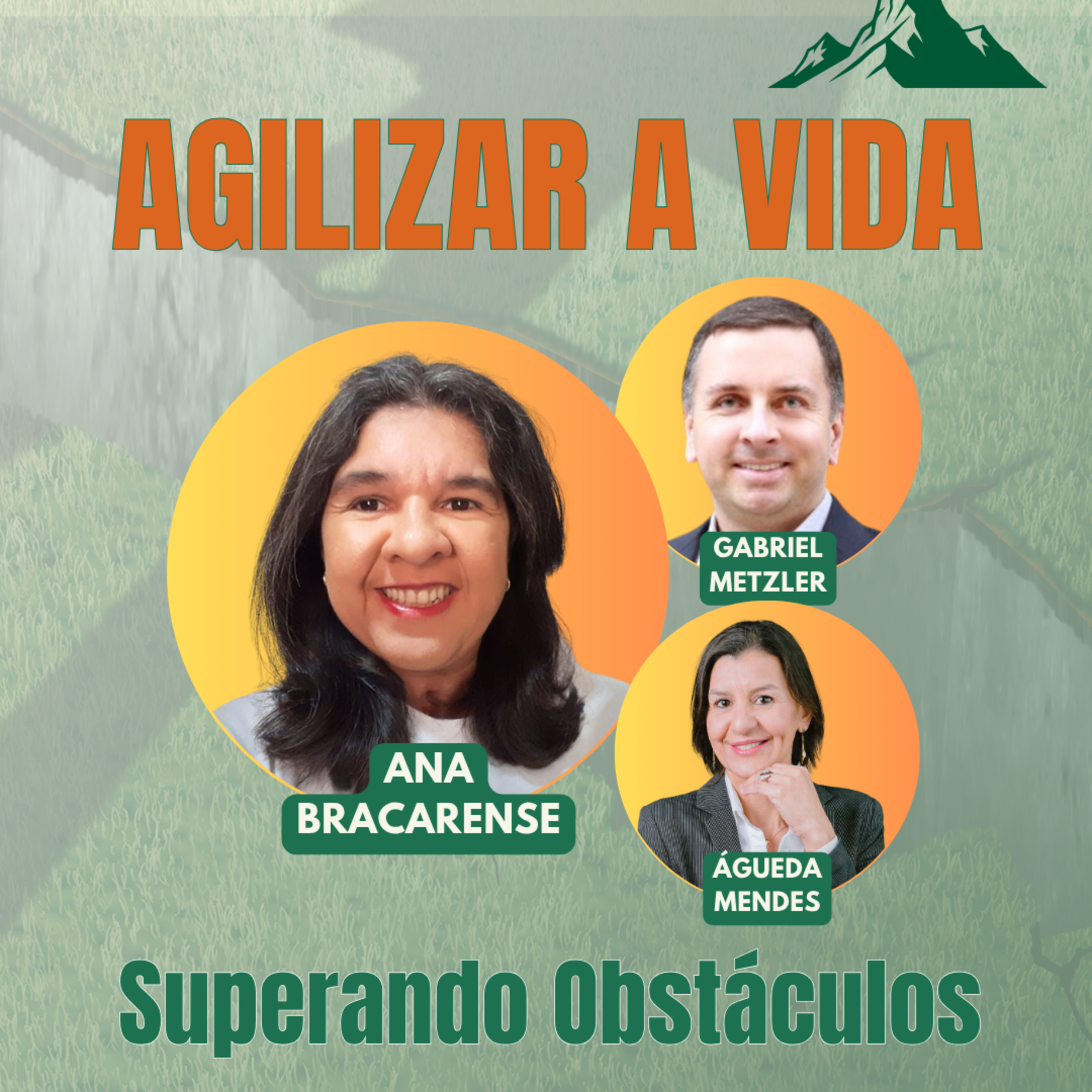 #AgilidadeInclusiva EP70 Agilizar a Vida: Superando Obstáculos SEG 17.08.26 19h31  episode artwork