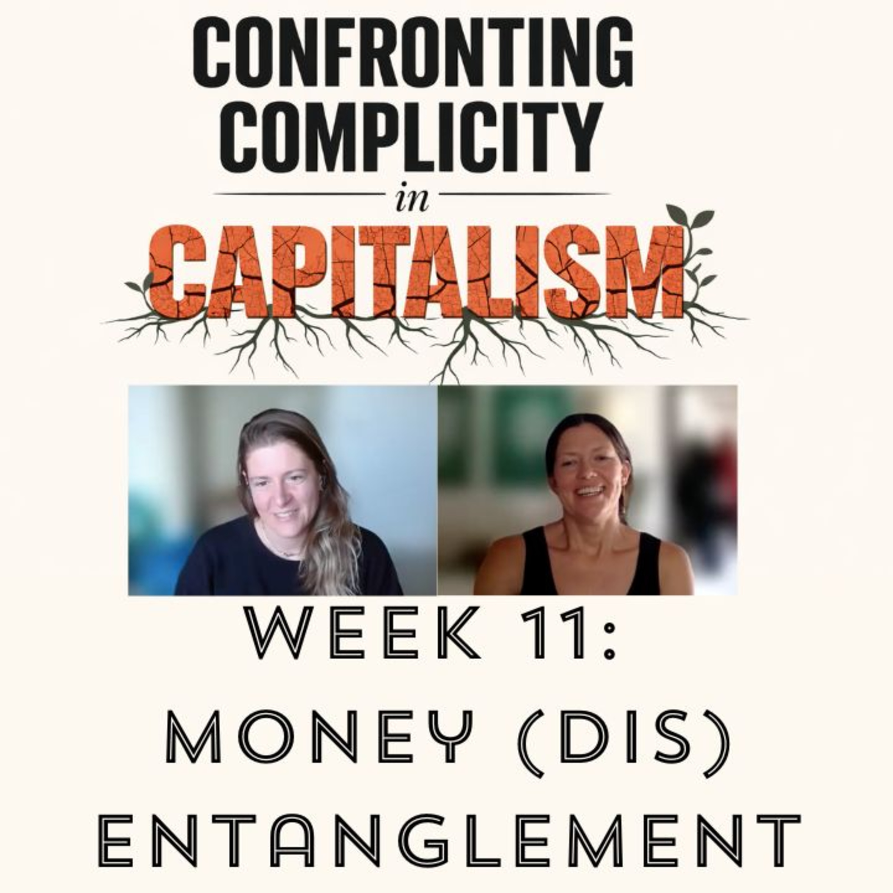 Confronting Complicity in Capitalism, Week 11: Money (Dis)Entanglement episode artwork