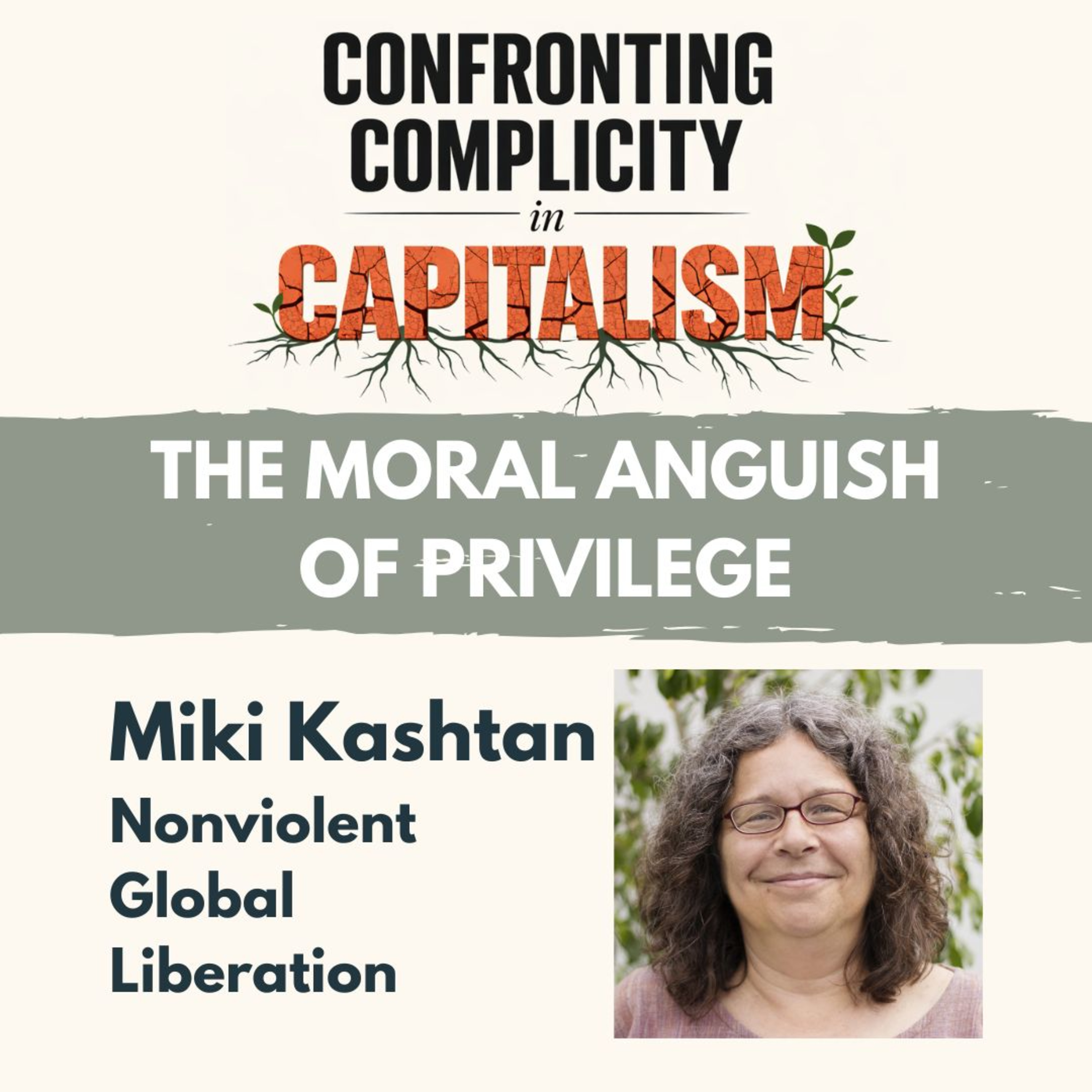 The Moral Anguish of Privilege - Miki Kashtan, NGL episode artwork