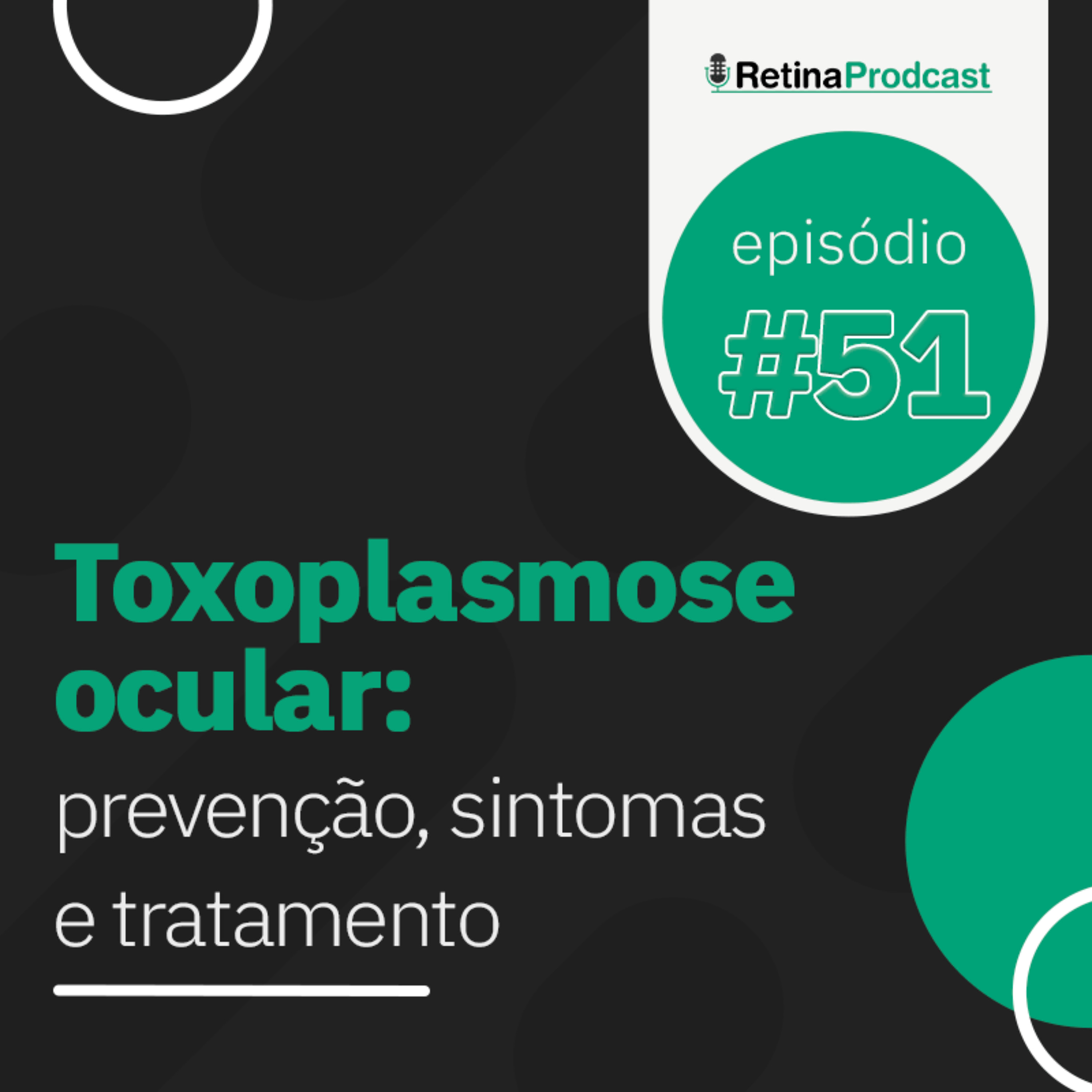 Live #52: Toxoplasmose ocular: prevenção, sintomas e tratamento episode artwork