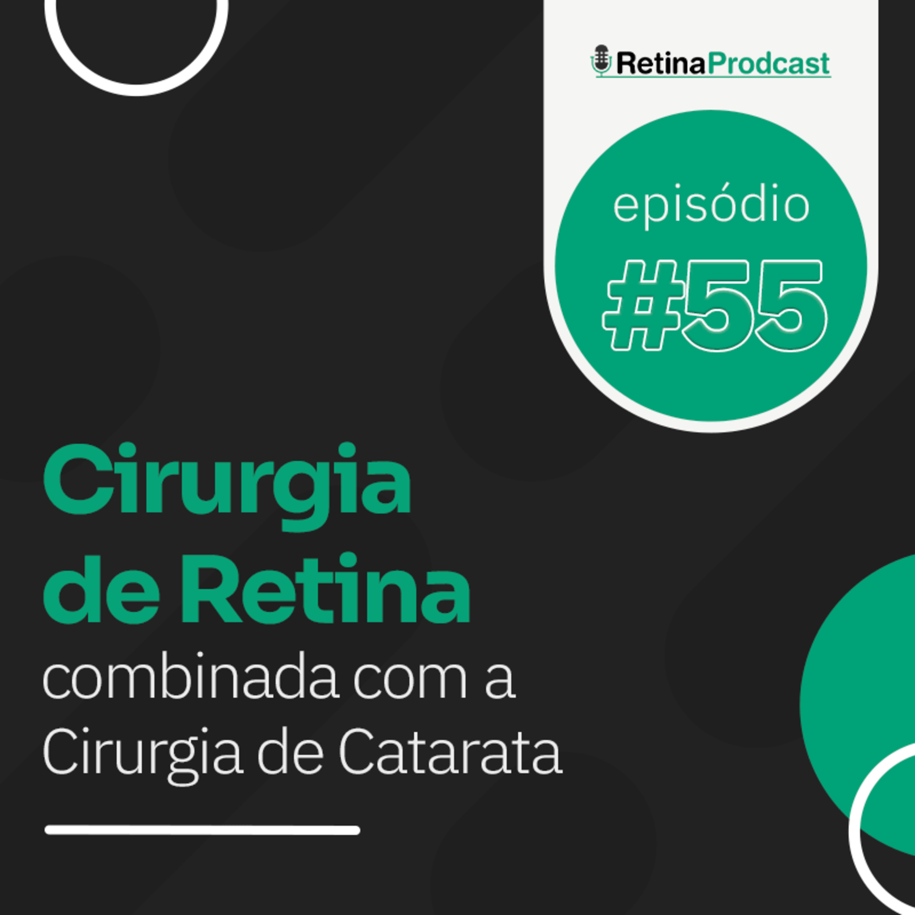 Live #56: Cirurgia de Retina combinada com a Cirurgia de Catarata episode artwork