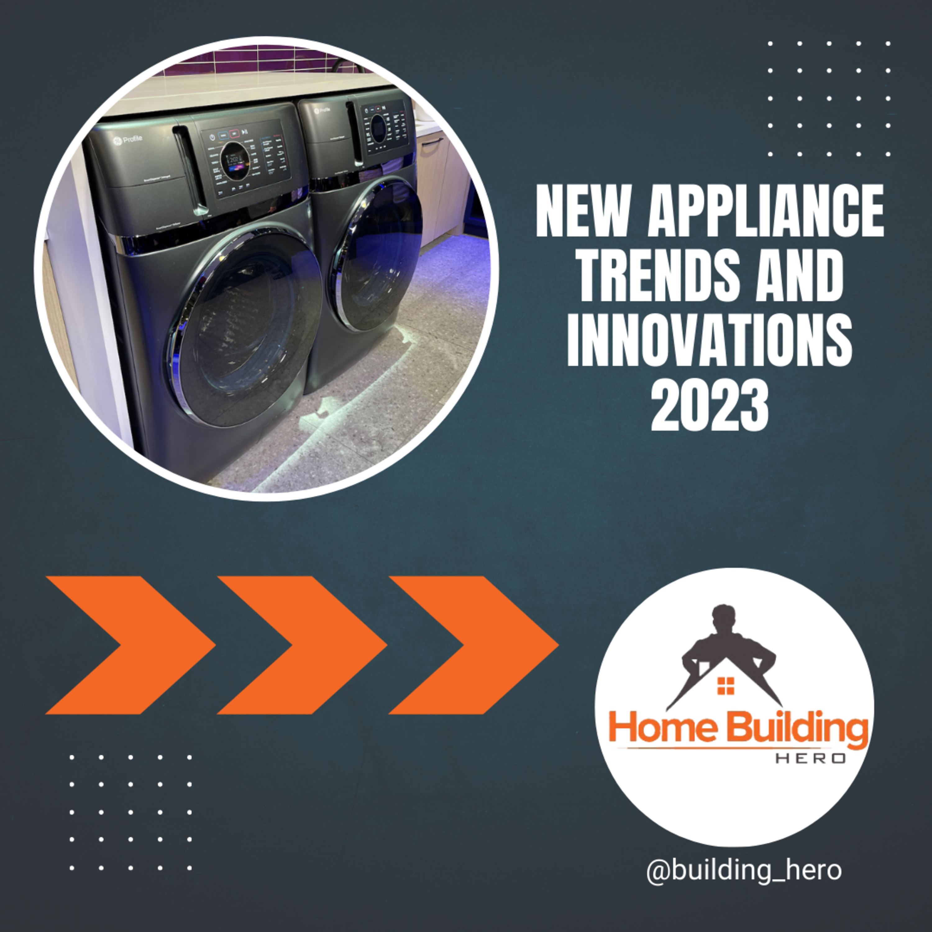 2023 Appliance Innovations from the International Builders Show