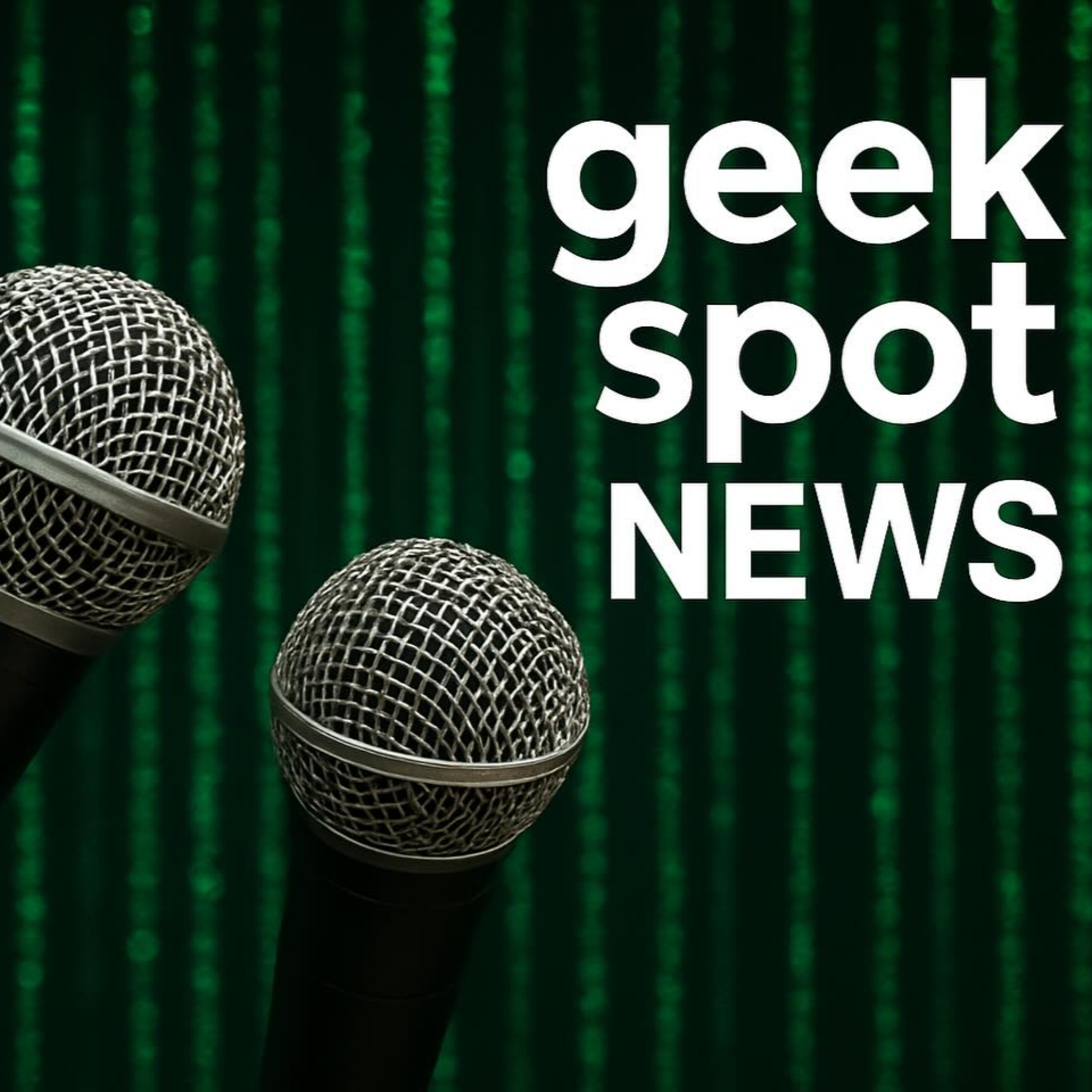 Geek Spot News - Episode 193 episode artwork