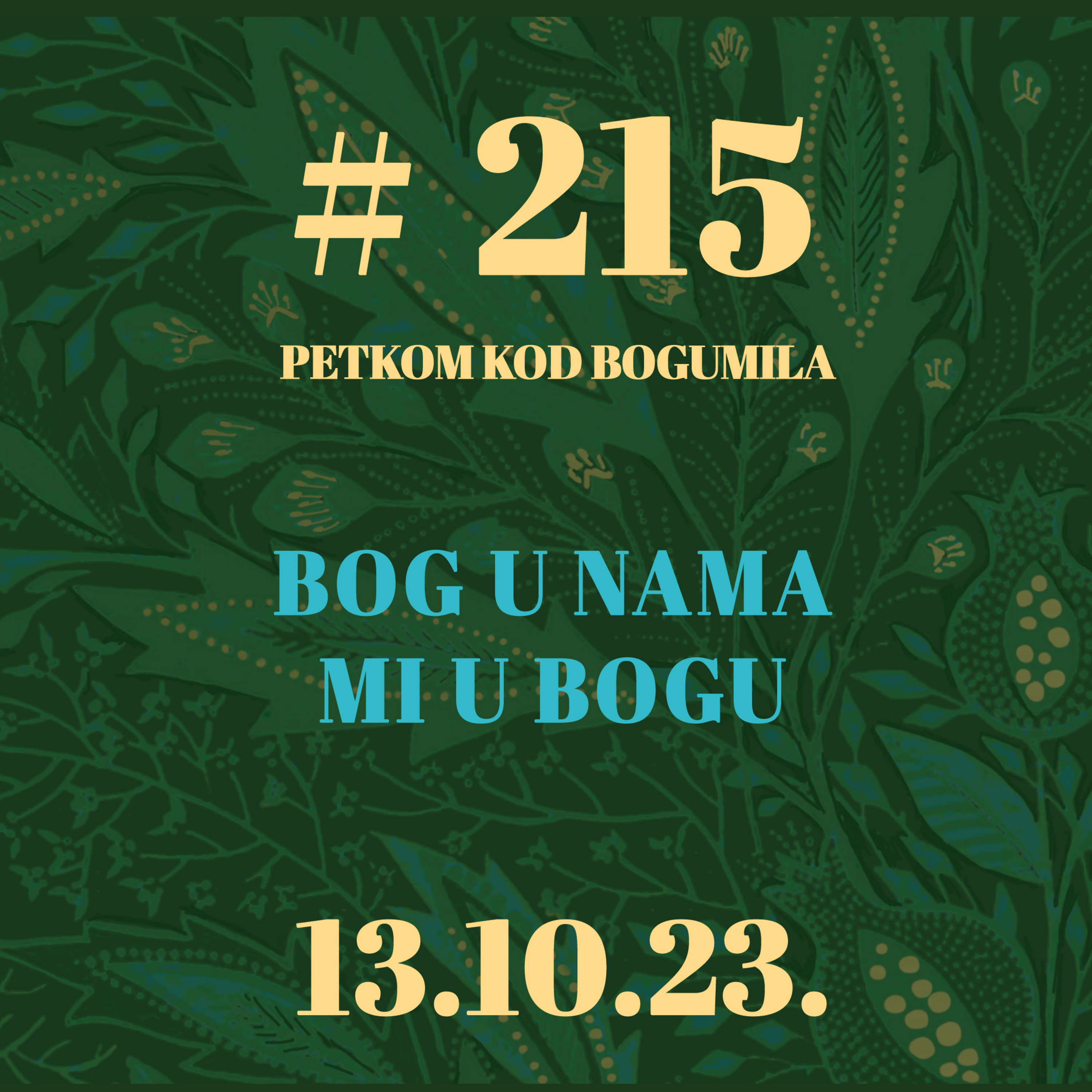 Bog u nama, mi u Bogu | Petkom kod bogumila #215 | 13.10.23. episode artwork
