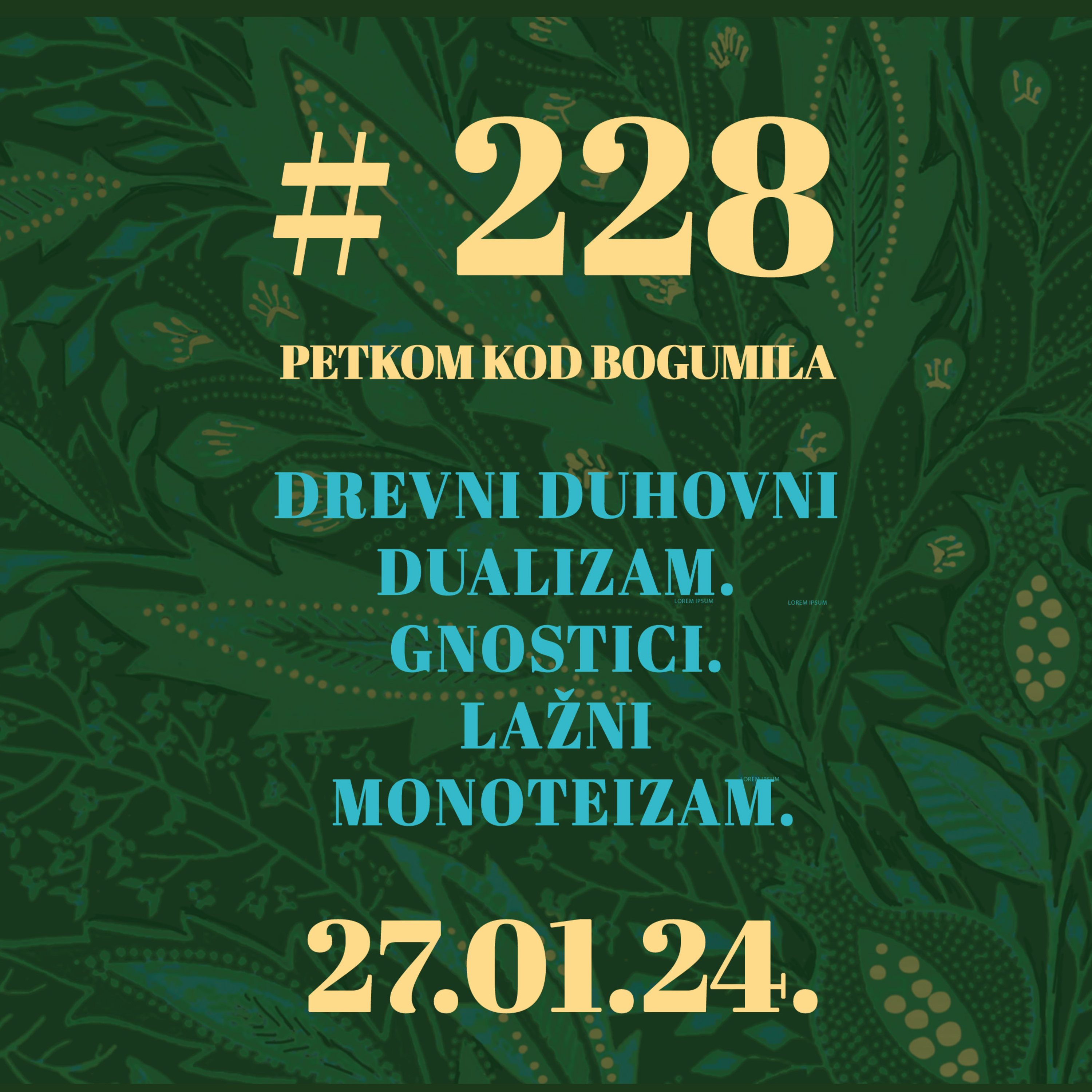 Drevni duhovni dualizam. Gnostici. Lažni monoteizam | Petkom kod bogumila #228 | 27.1.2024. episode artwork