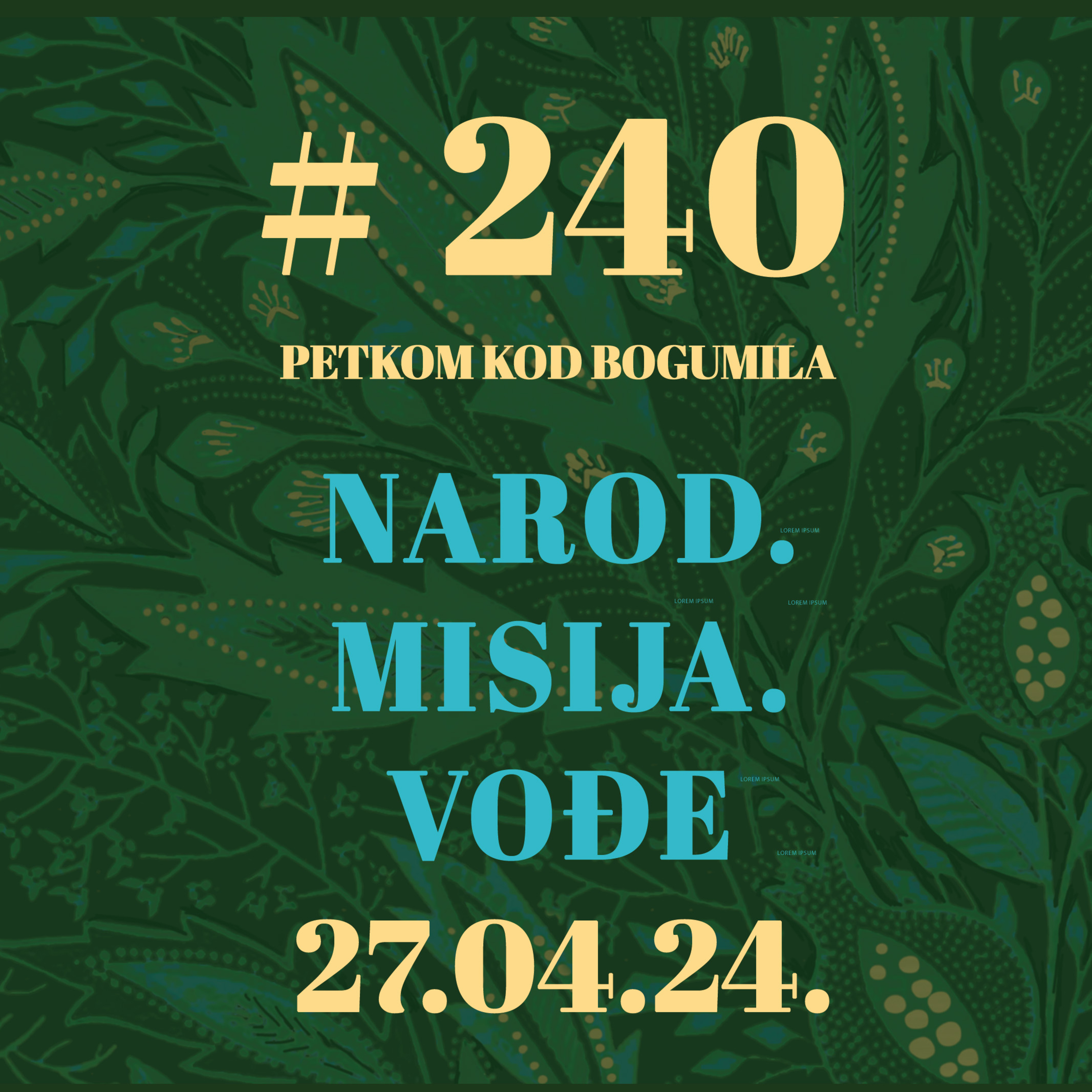 Narod. Misija. Vođe | Petkom kod bogumila #240 | 27.4.2024. episode artwork