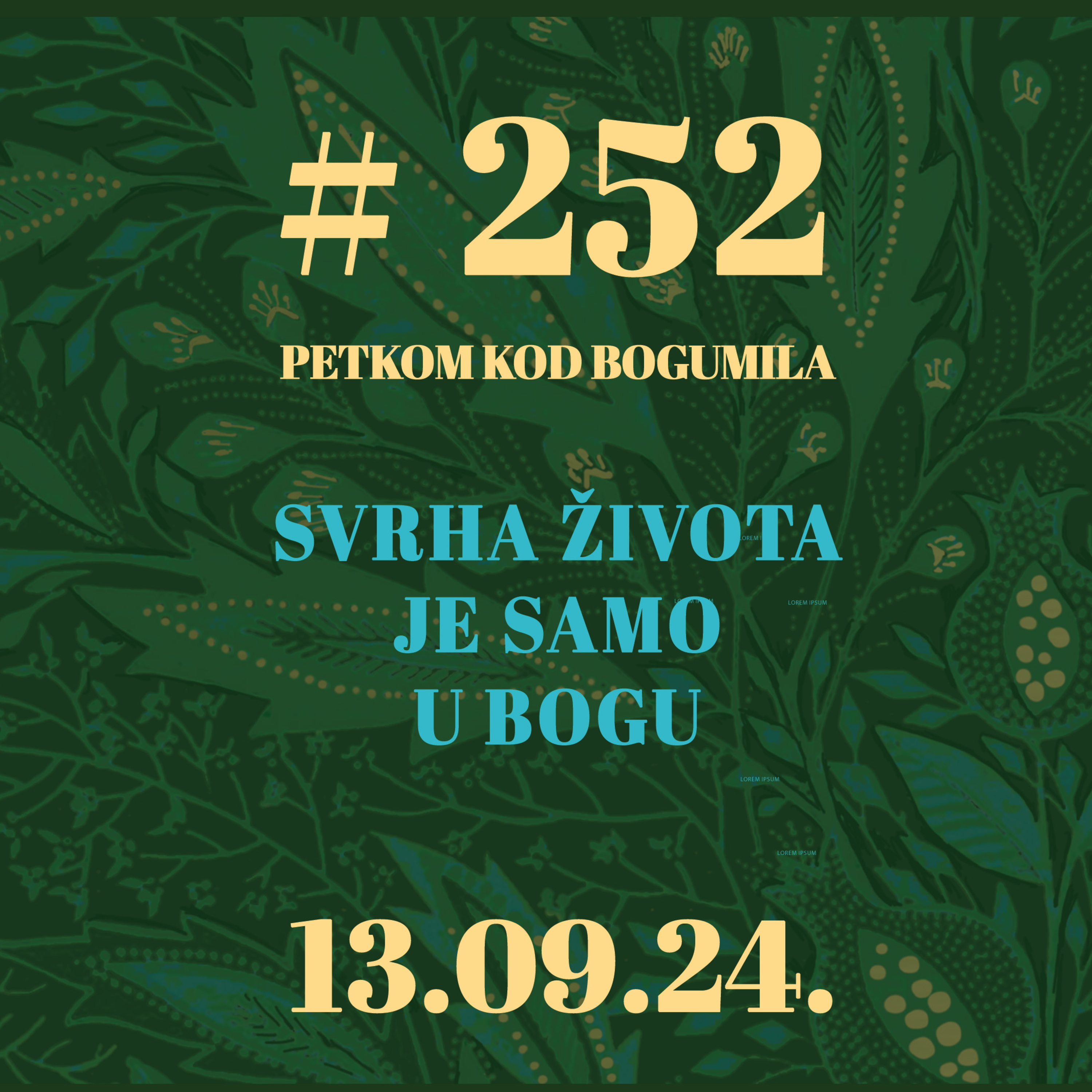 Svrha života je samo u Bogu | Petkom kod bogumila #252 | 13.9.2024. episode artwork