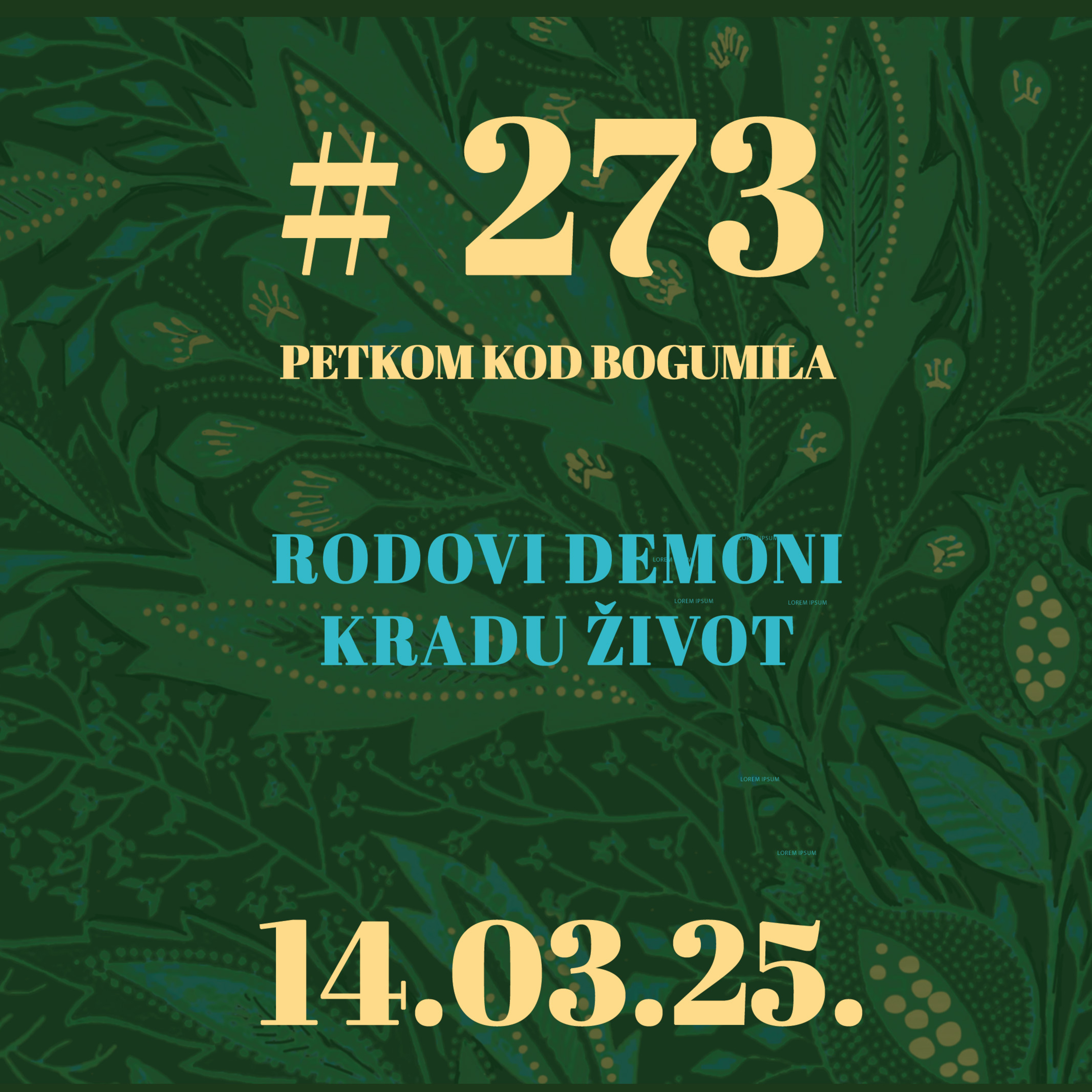 Rodovi demoni kradu život | Petkom kod bogumila #273 | 14.3.2025.