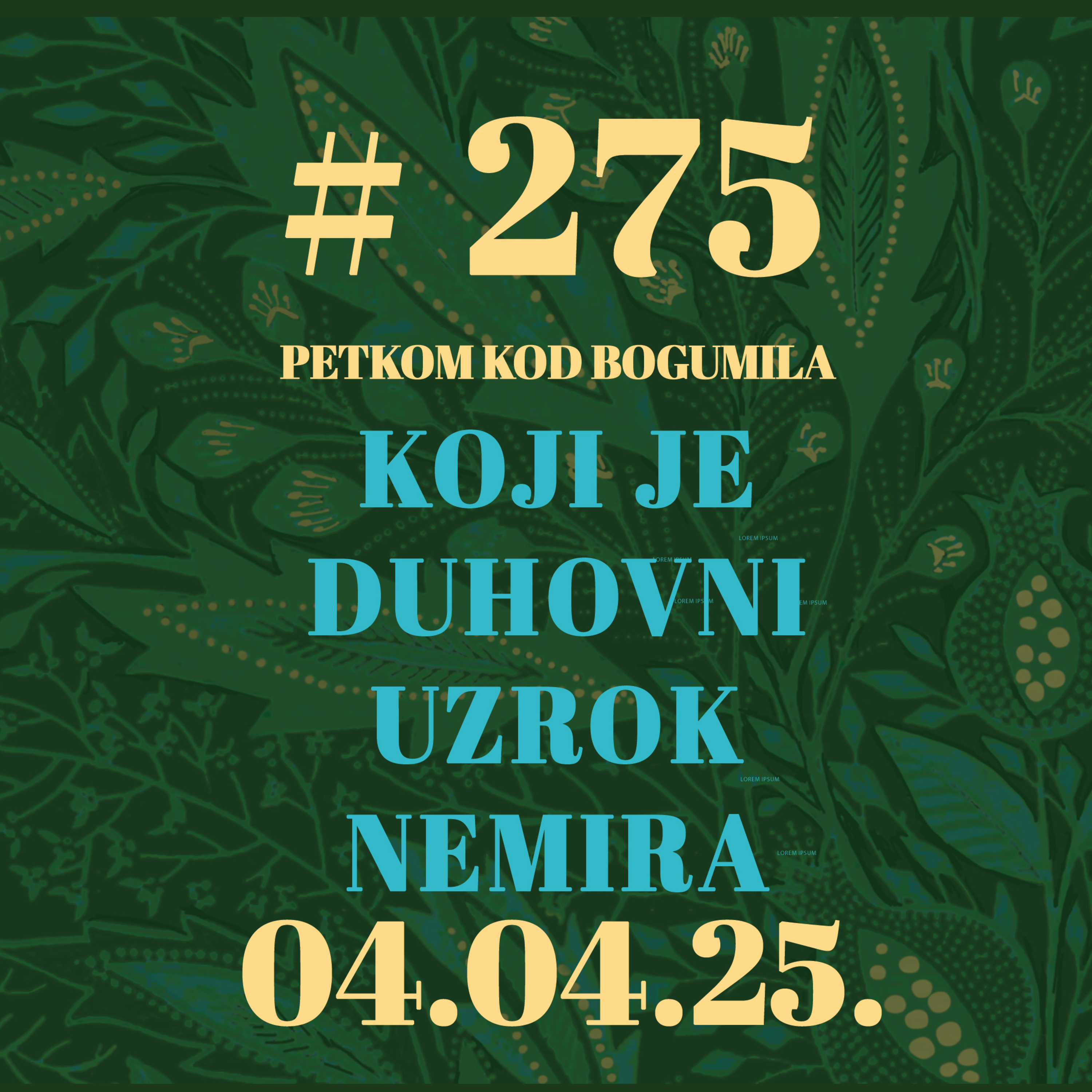 Koji je duhovni uzrok nemira? | Petkom kod bogumila #275 | 4.4.2025.