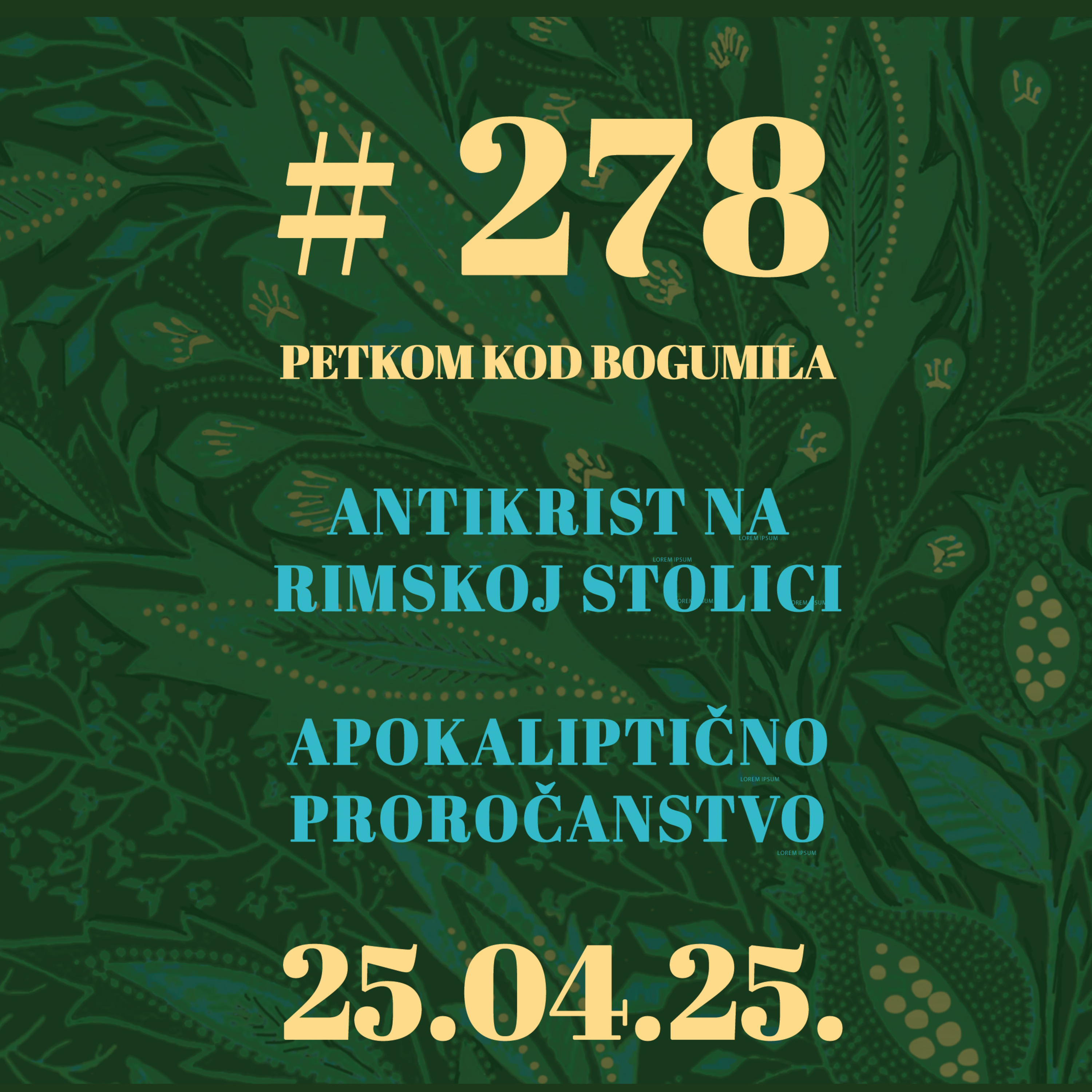 Antikrist na rimskoj stolici. Apokaliptičko proročanstvo | Petkom kod bogumila #278 | 25.4.2025.